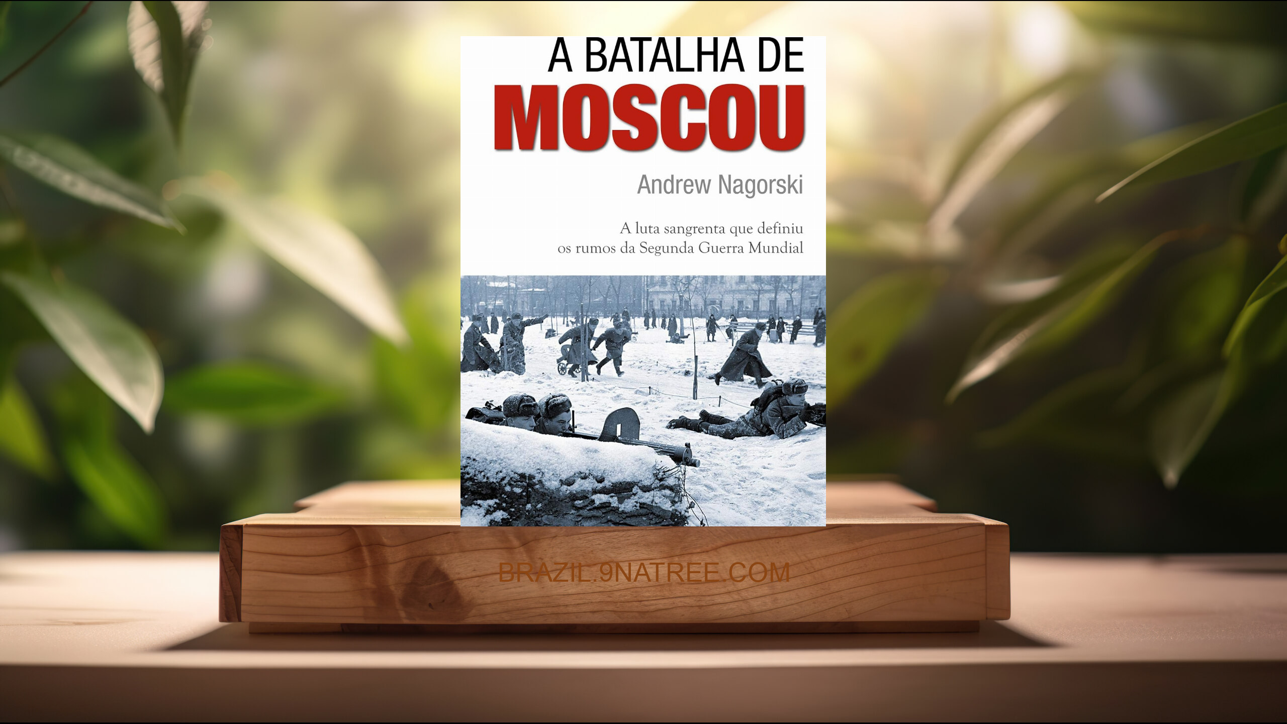 [Análises] A batalha de Moscou (Andrew Nagorski) Resumidos.