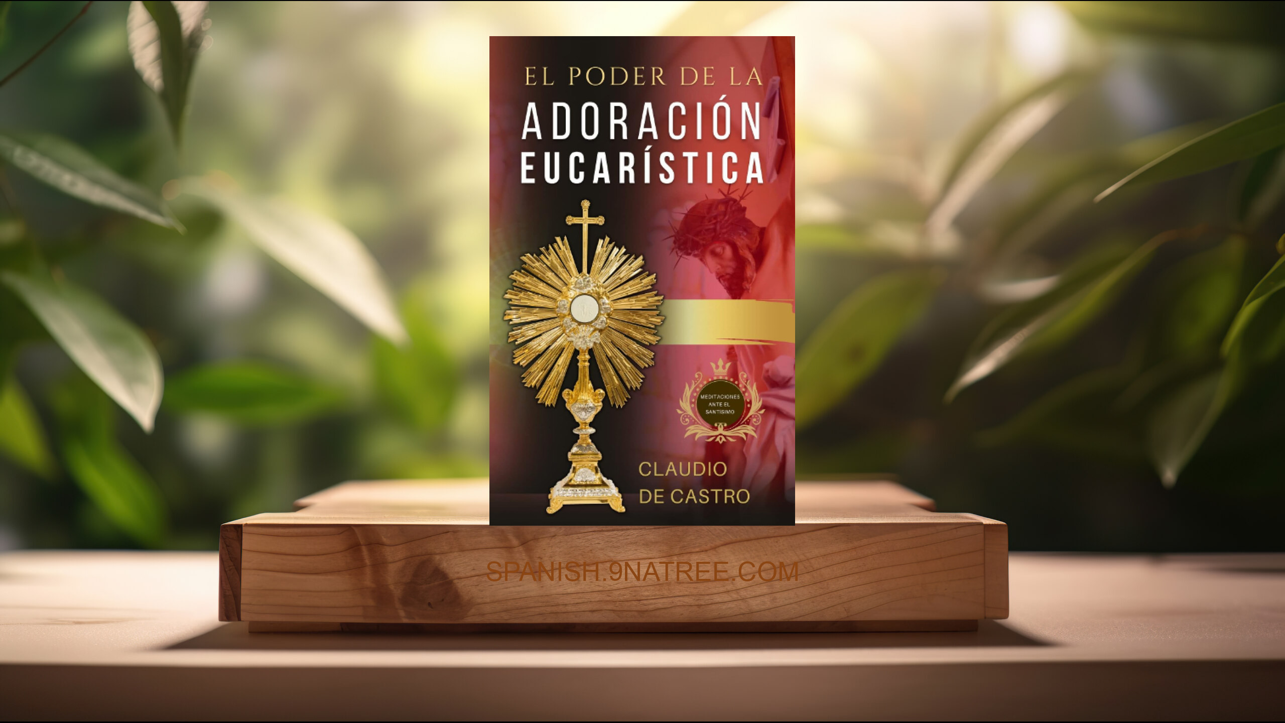[Reseña] El "Poder" de la Adoración Eucarística  (Claudio de Castro) Resumida.
