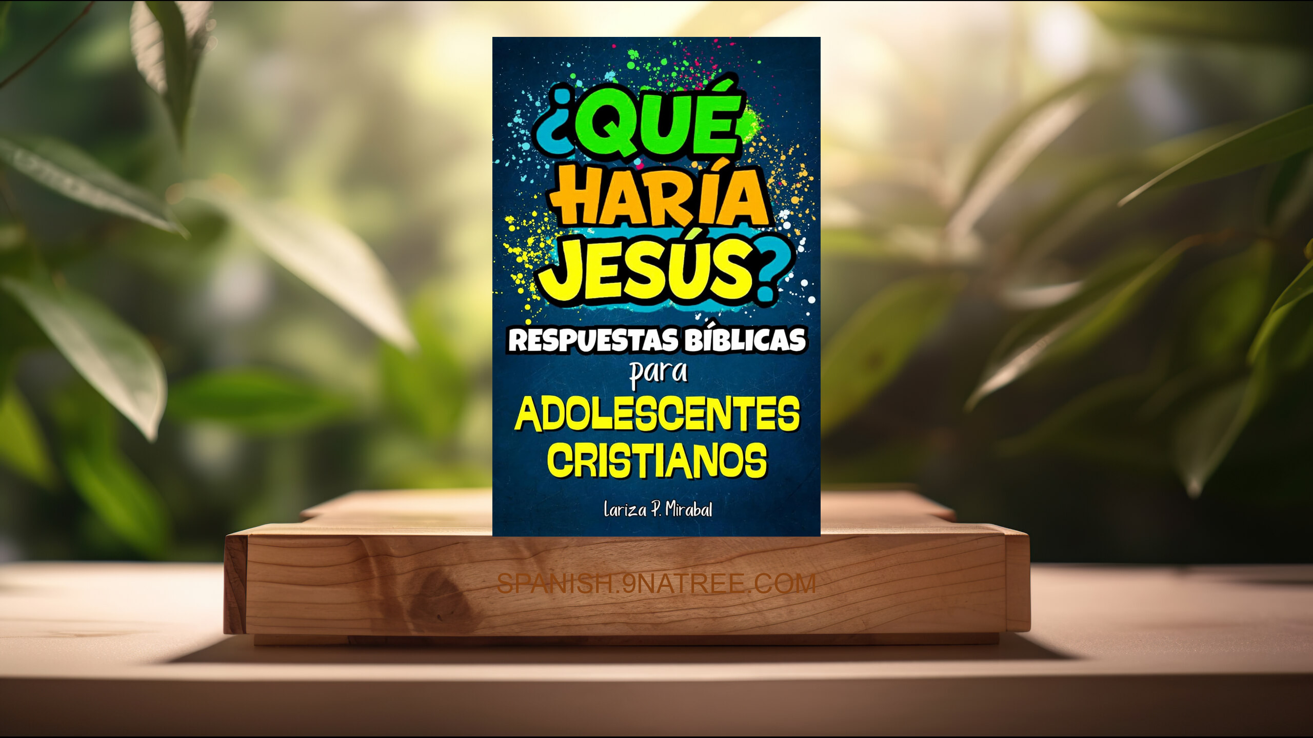 [Reseña] ¿QUÉ HARÍA JESÚS? RESPUESTAS BÍBLICAS para 52 DESAFÍOS que experimentan los ADOLESCENTES CRISTIANOS (LARIZA P. MIRABAL) Resumida.