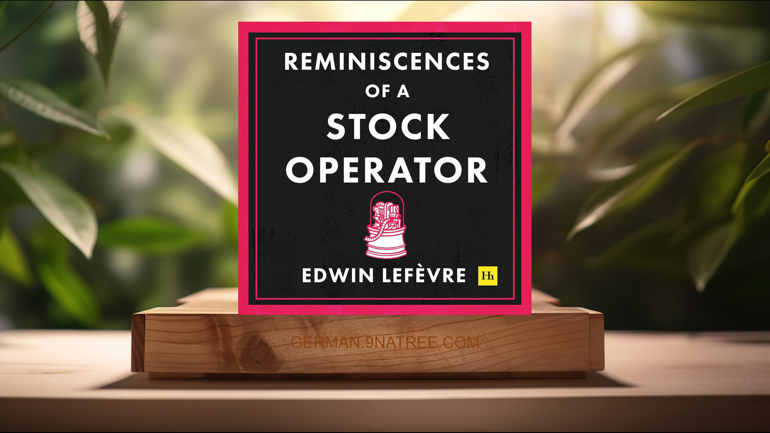 [Rezensiert] Reminiscences of a Stock Operator  (Lefevre Edwin) Zusammengefasst.