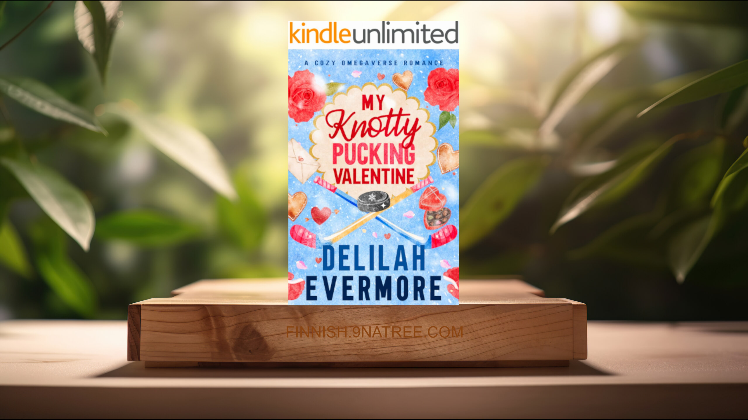 [Arvostelu] My Knotty Pucking Valentine : A Cozy Hockey Omegaverse Romance  (Delilah  Evermore) Tiivistetty.