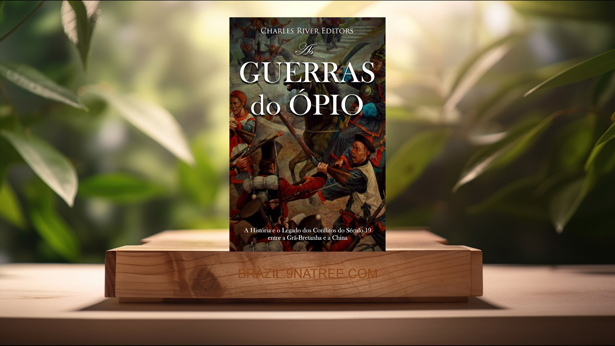 [Análises] As Guerras do Ópio (Charles River Editors) Resumidos.