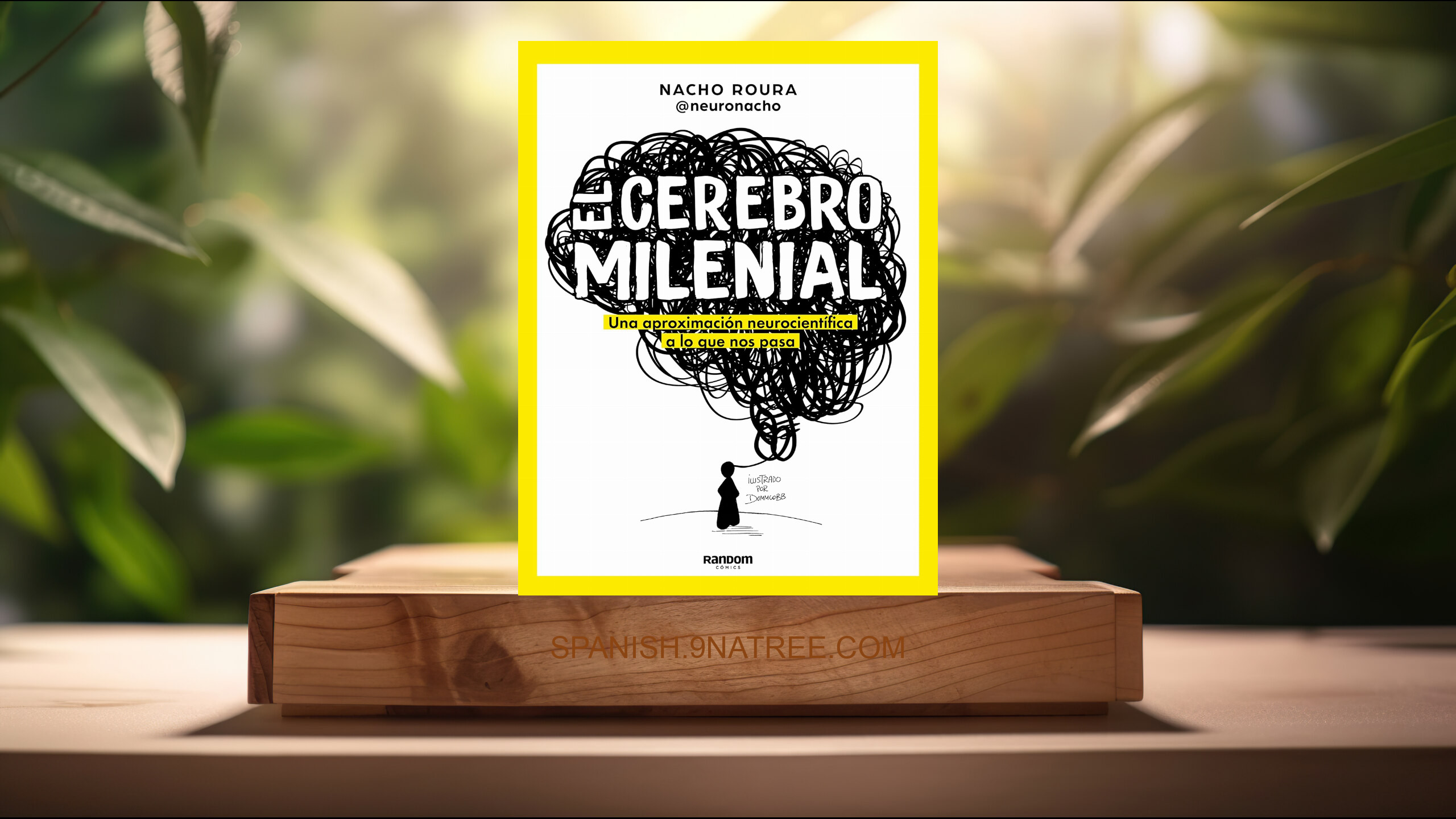 [Reseña] El cerebro milenial / The Millennial Brain  (Nacho Roura (@neuronacho)) Resumida.