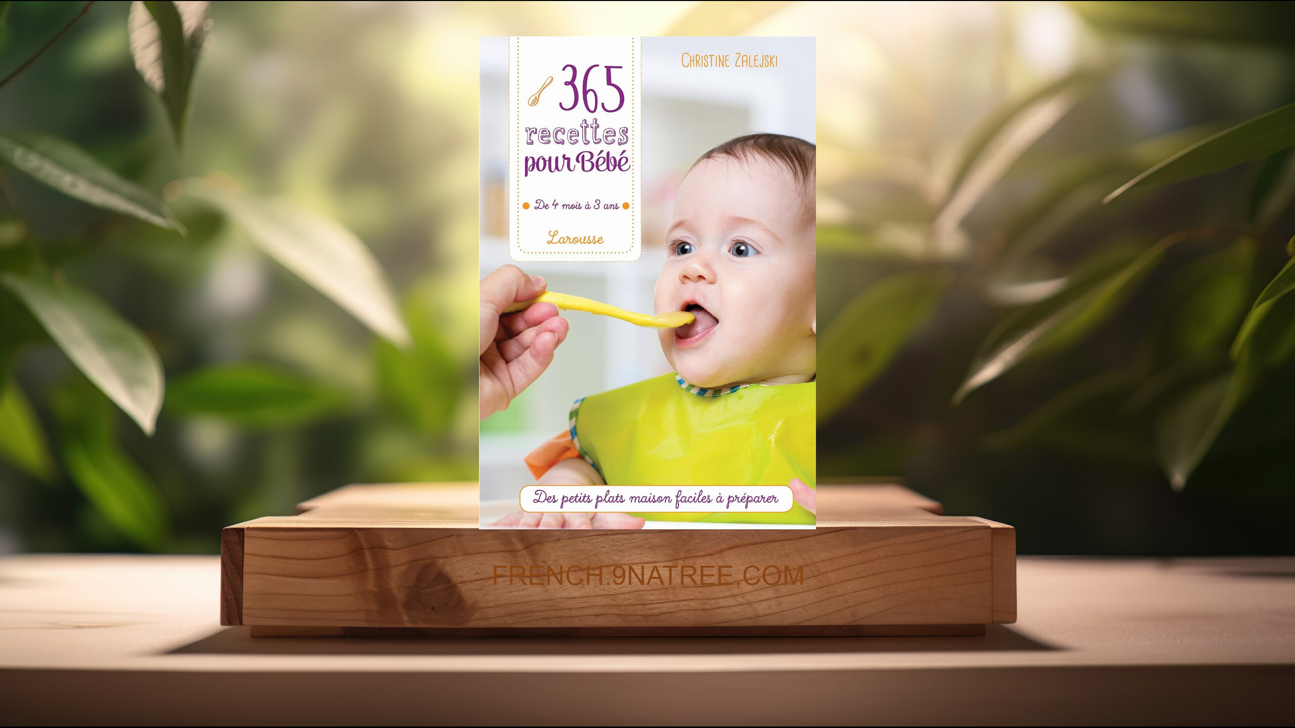 [Critique] 365 recettes pour bébé: De 4 mois à 3 ans (Christine Zalejski) Résumé.