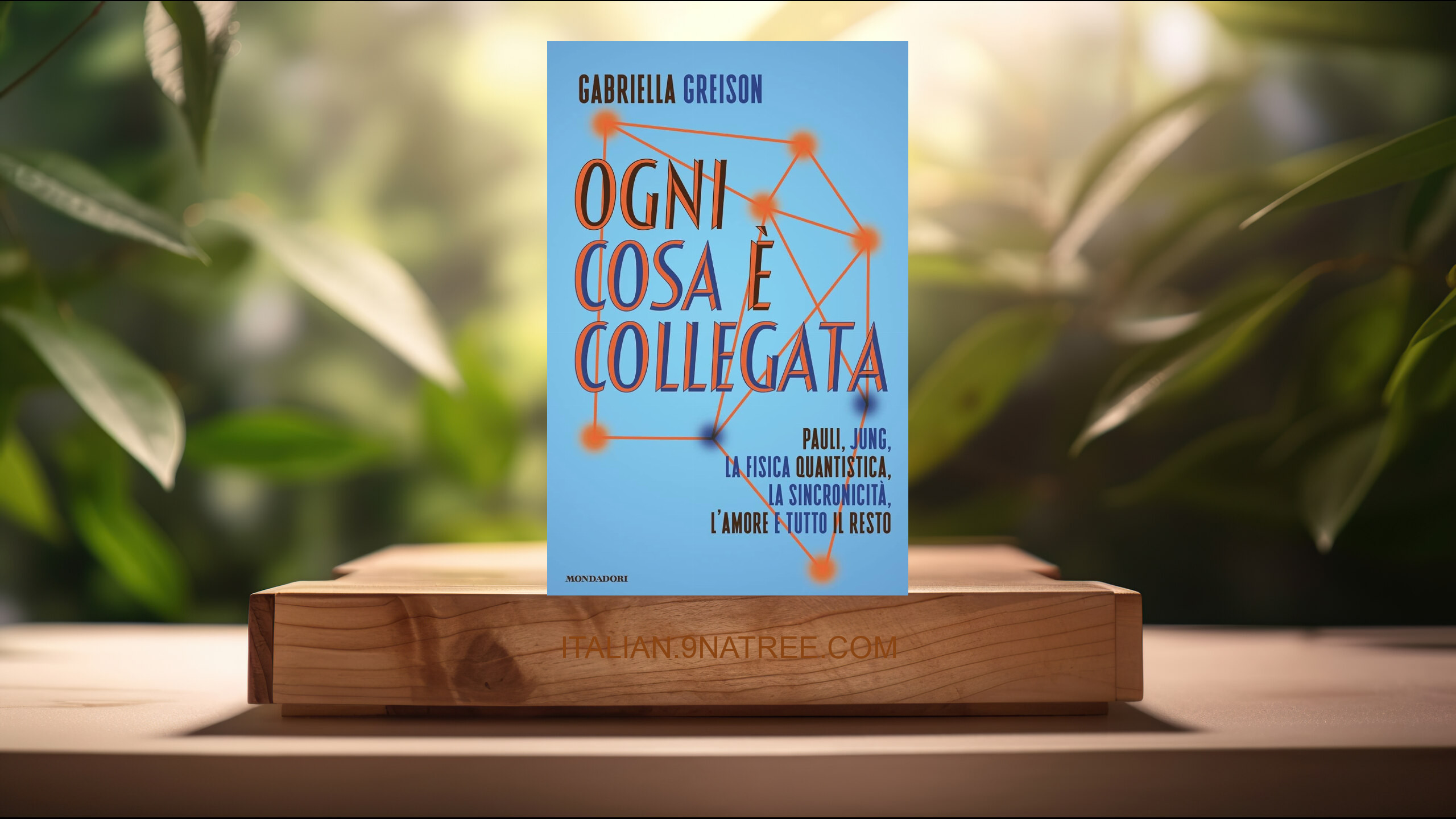 [Recensione] Ogni cosa è collegata. Pauli, Jung, la fisica quantistica, la sincronicità, l'amore e tutto il resto (Gabriella Greison) Riassunto.