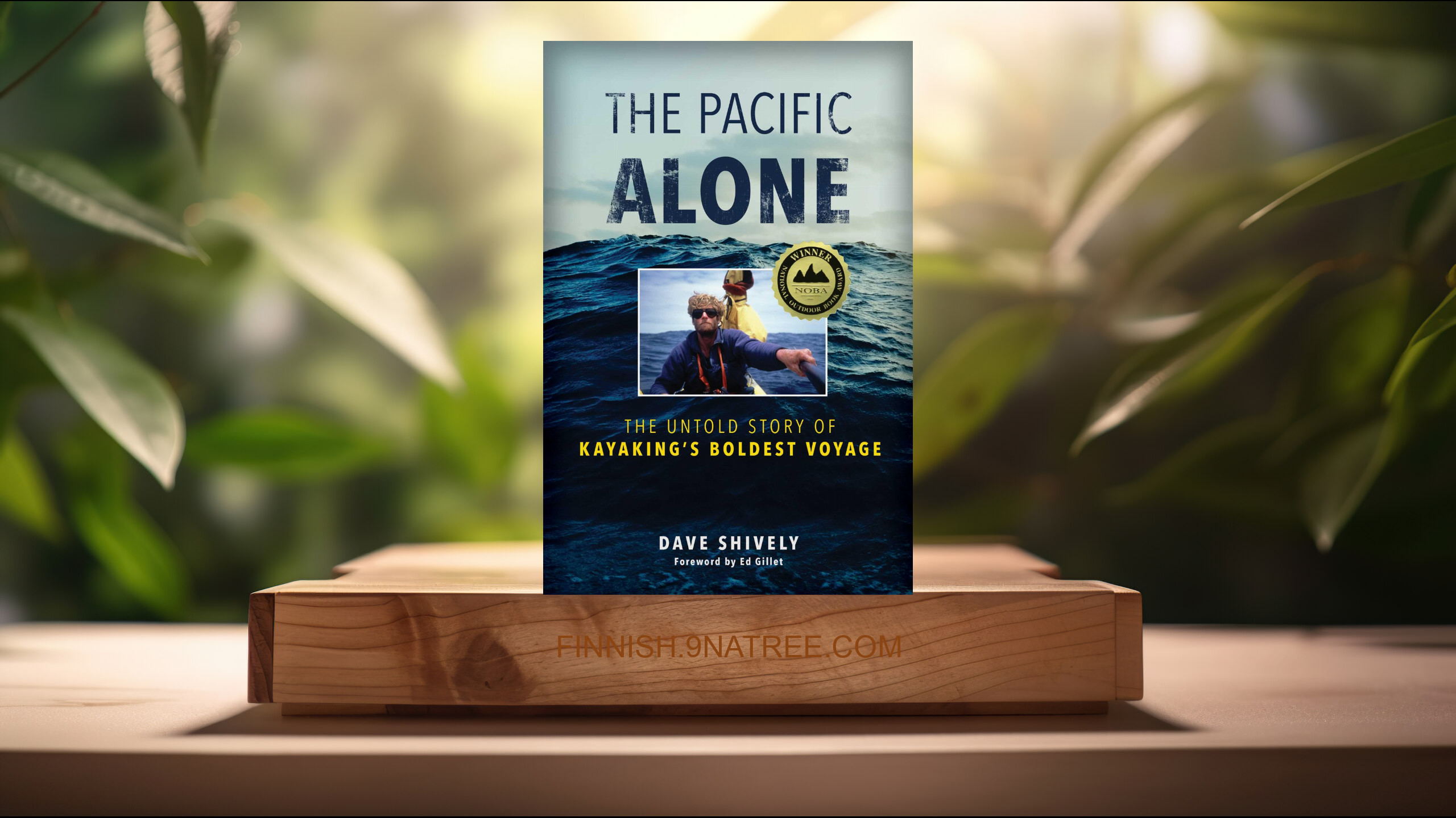[Arvostelu] The Pacific Alone: The Untold Story of Kayaking's Boldest Voyage (Dave Shively) Tiivistetty.