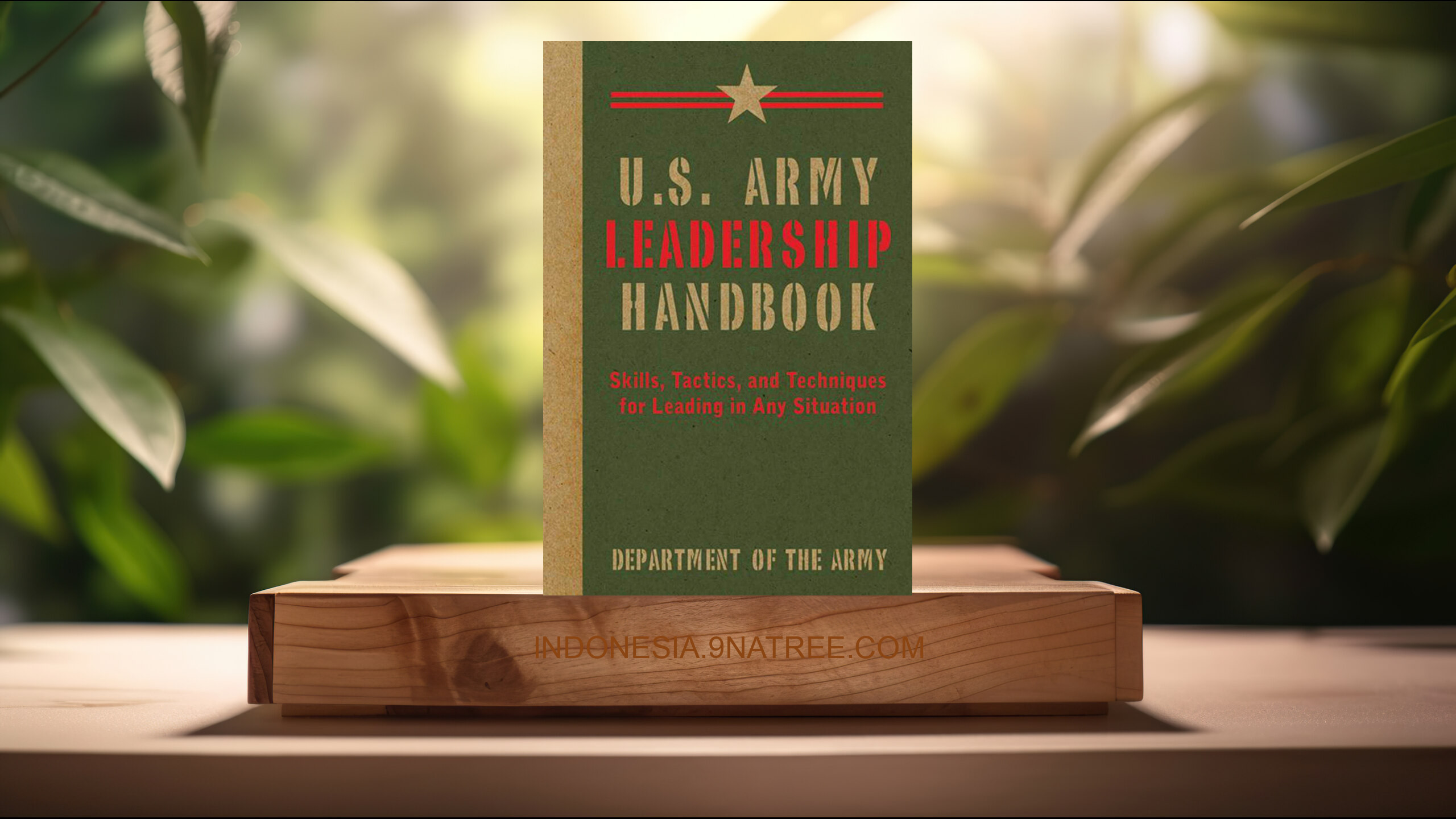 [Ulasan] U.S. Army Leadership Handbook (U.S. Department of the Army) Ringkasan.