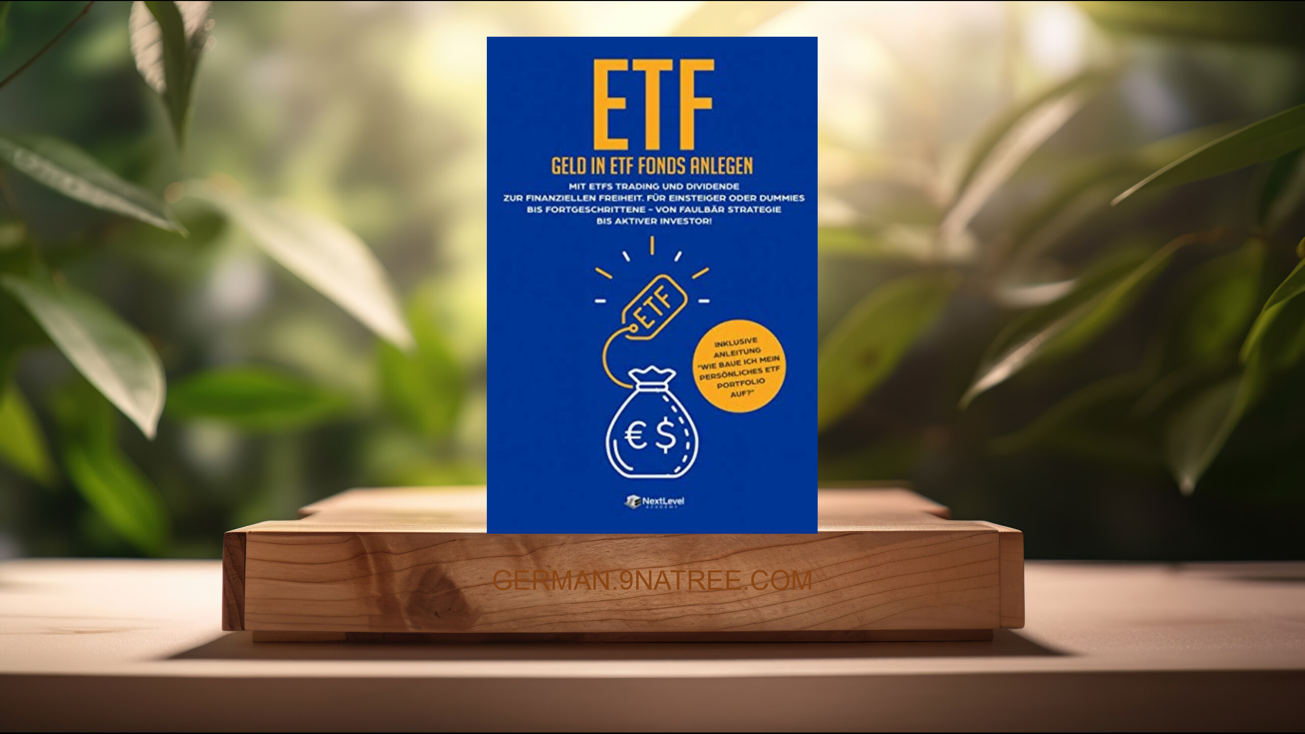 [Rezensiert] ETF-Geld in ETF Fonds anlegen (Next Level Academy) Zusammengefasst.