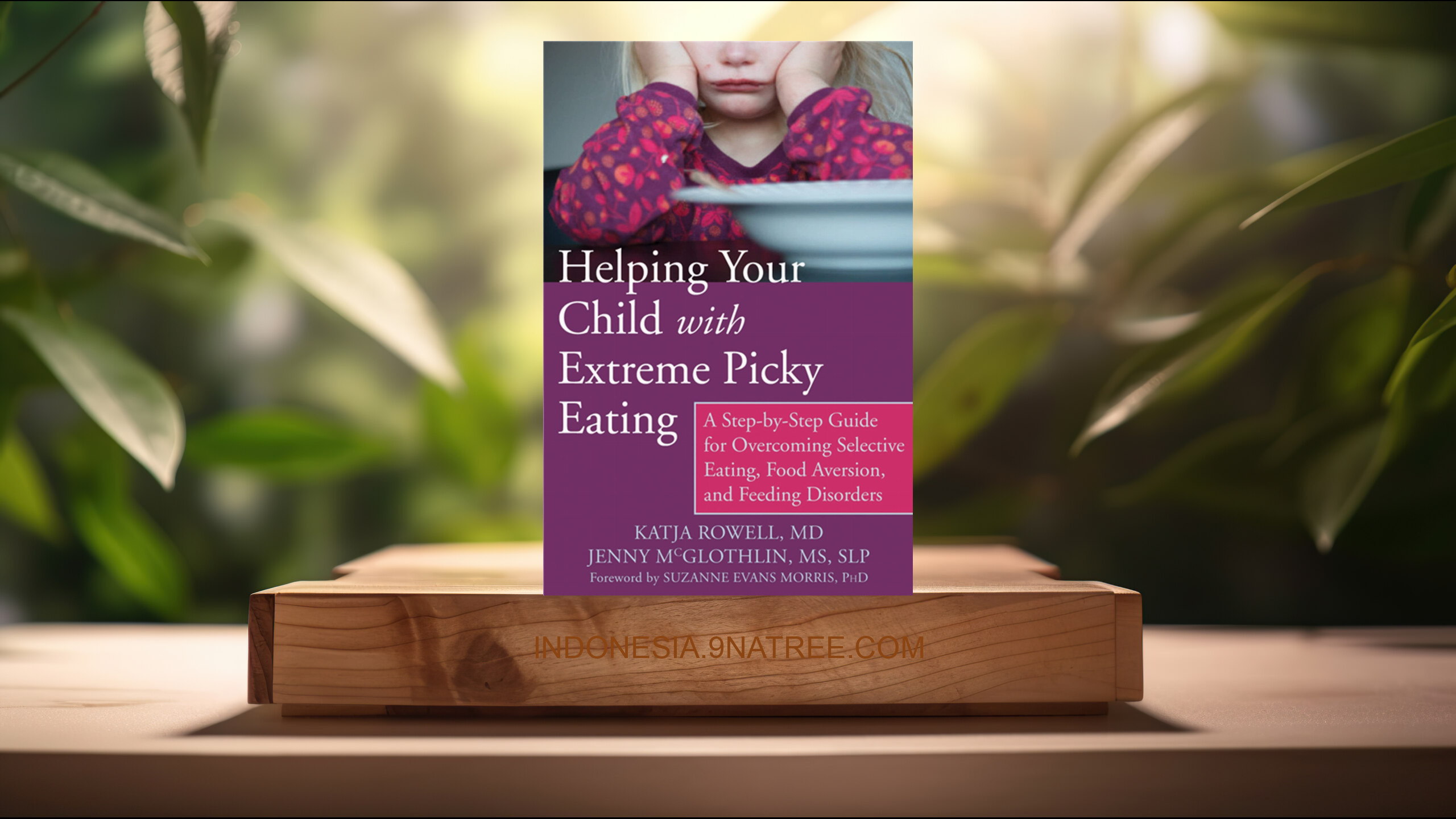[Ulasan] Helping Your Child with Extreme Picky Eating (Katja Rowell MD) Ringkasan.