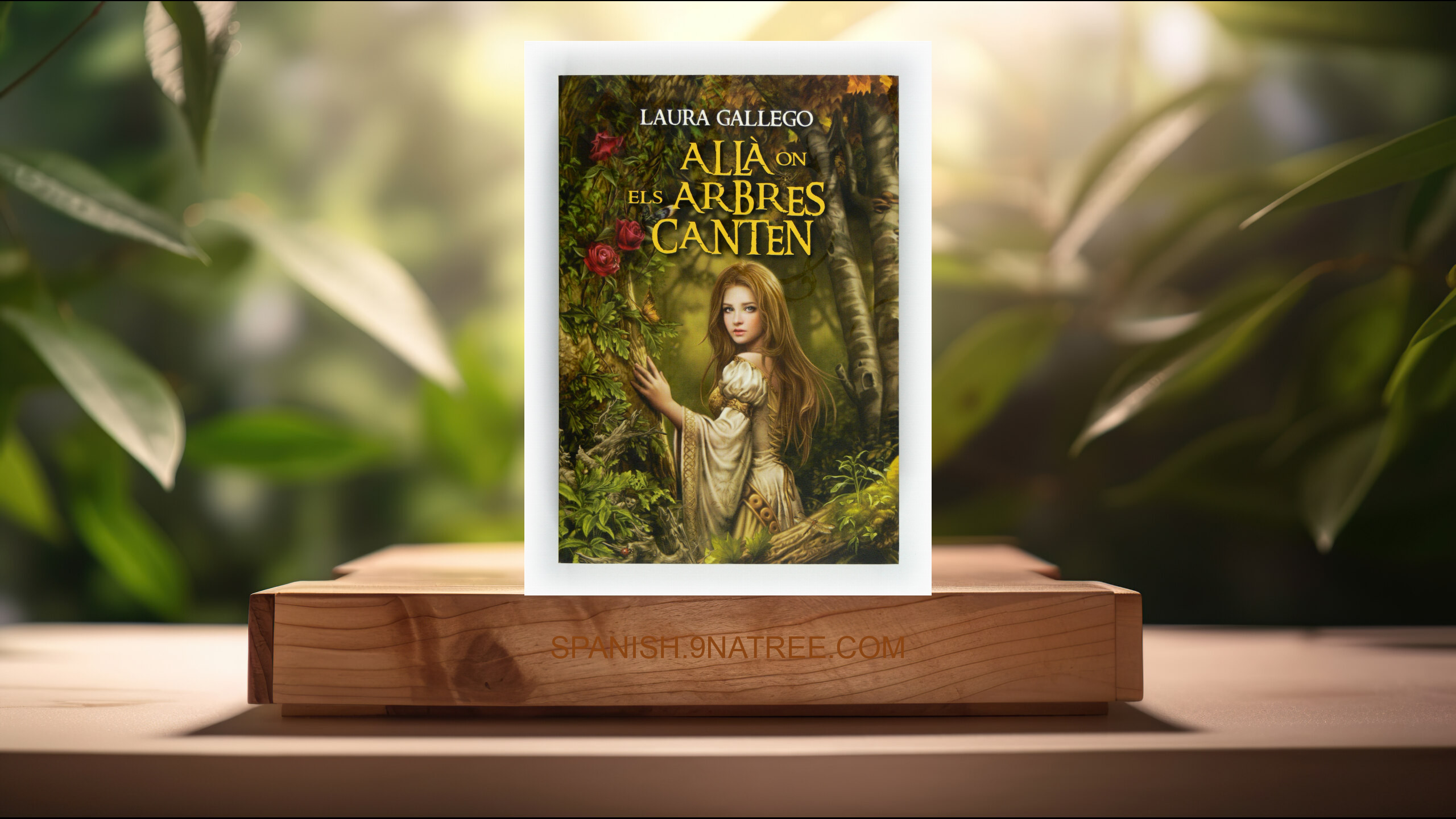 [Reseña] Allà on els arbres canten  (Laura Gallego) Resumida.