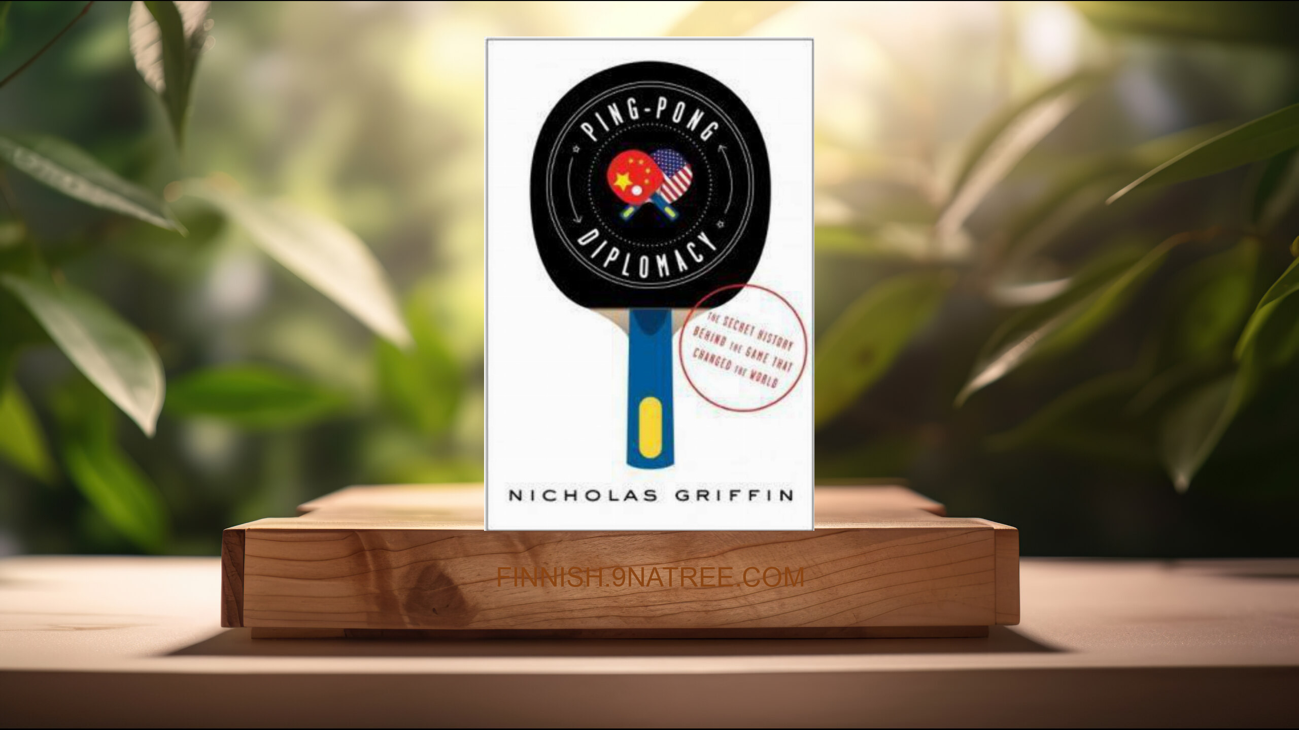 [Arvostelu] Ping-Pong Diplomacy (Nicholas Griffin) Tiivistetty.