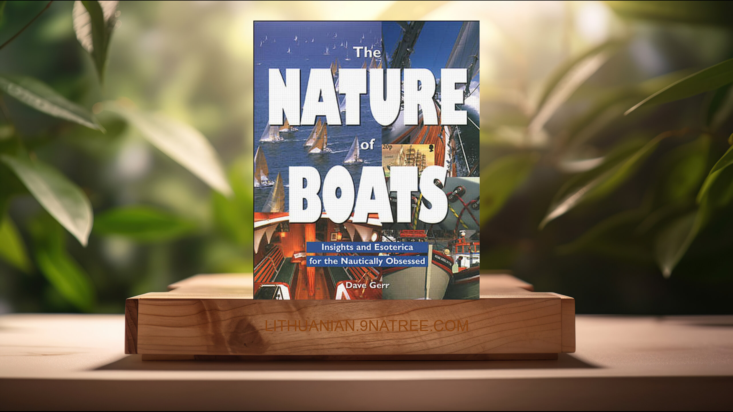 [Apžvalga] The Nature of Boats (Dave Gerr) Apibendrinta.