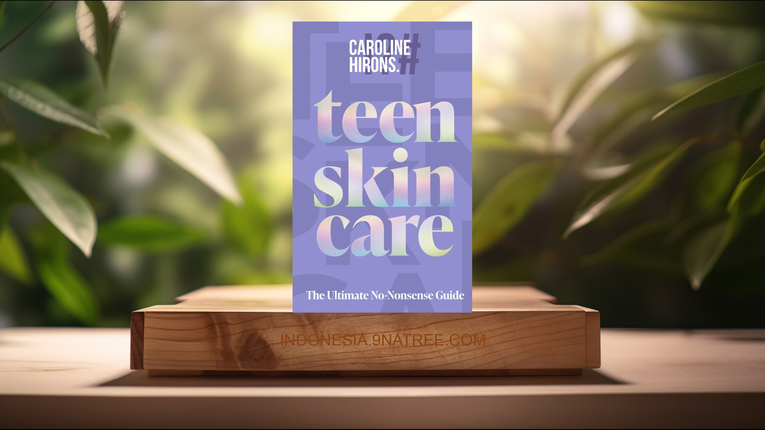 [Ulasan] Teen Skincare (Caroline Hirons) Ringkasan.