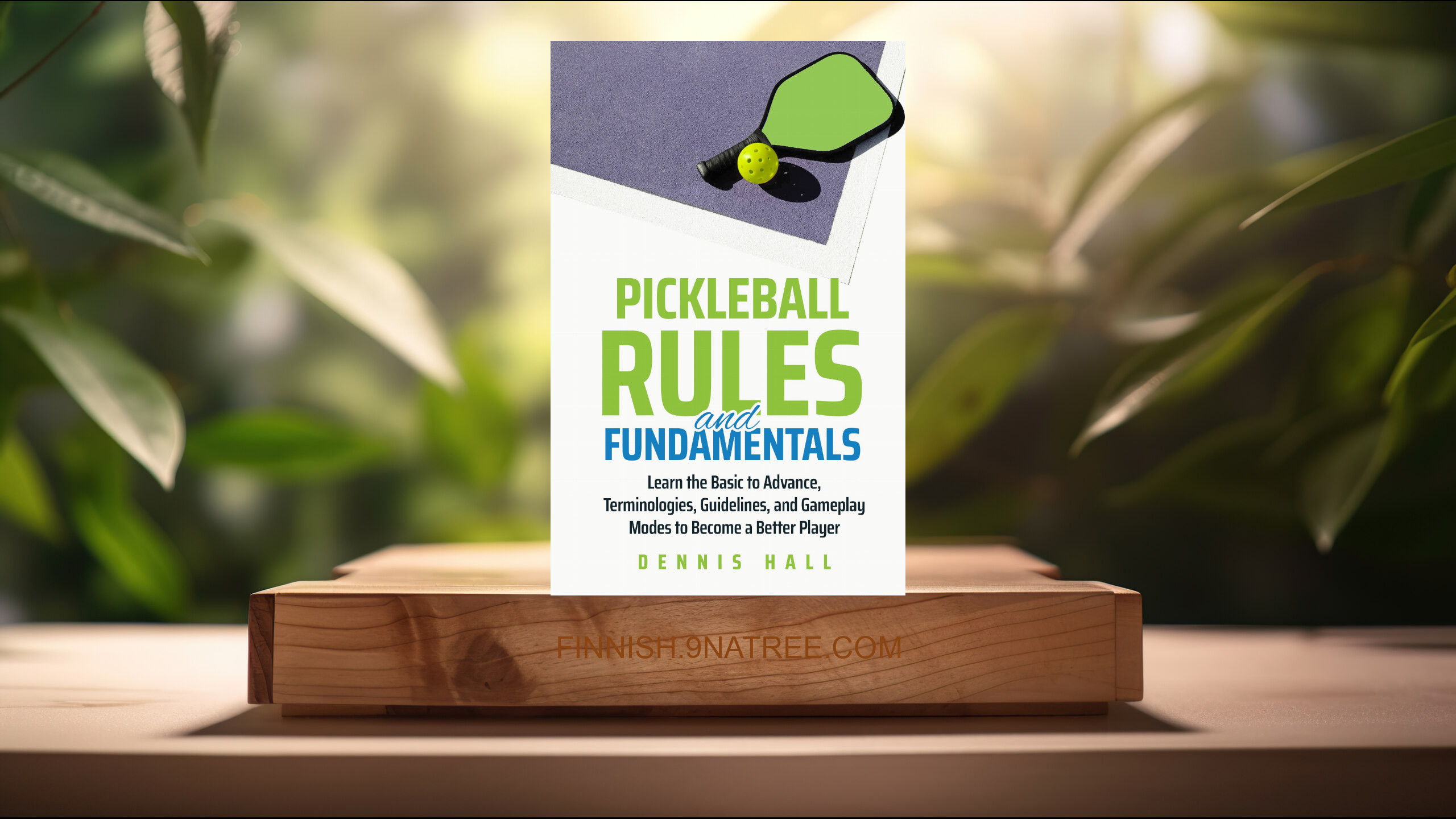 [Arvostelu] Pickleball Rules and Fundamentals (Dennis Hall) Tiivistetty.
