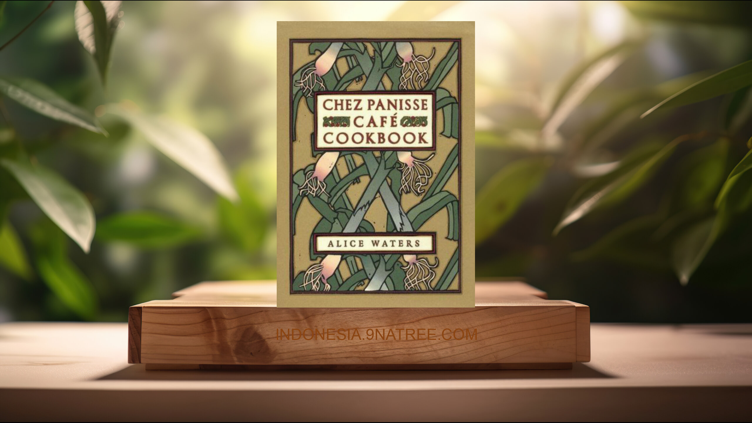 [Ulasan] Chez Panisse Café Cookbook (Alice L. Waters) Ringkasan.