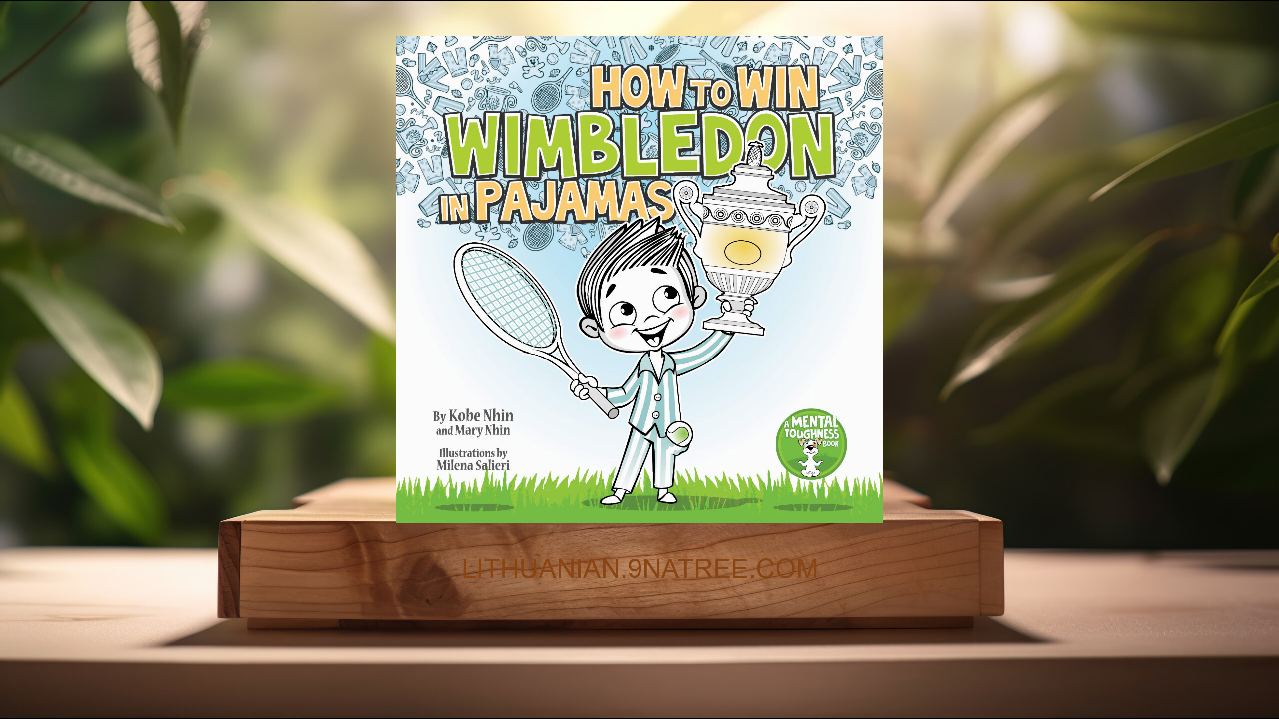 [Apžvalga] How to Win Wimbledon in Pajamas: Mental Toughness for Kids  (Kobe Nhin) Apibendrinta.