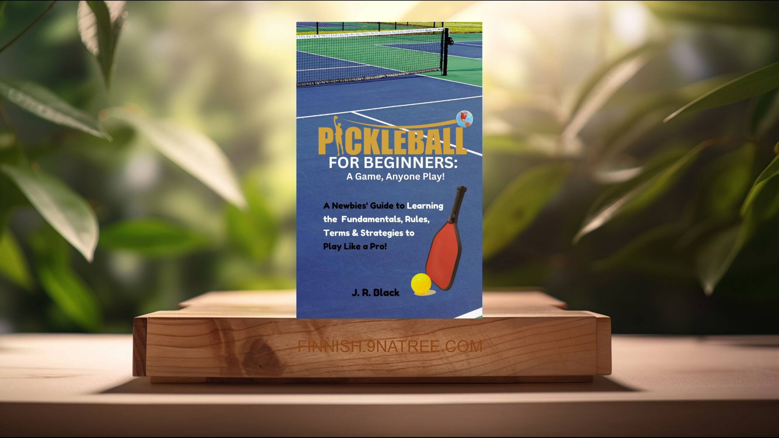 [Arvostelu] Pickleball for Beginners (J. R.  Black) Tiivistetty.