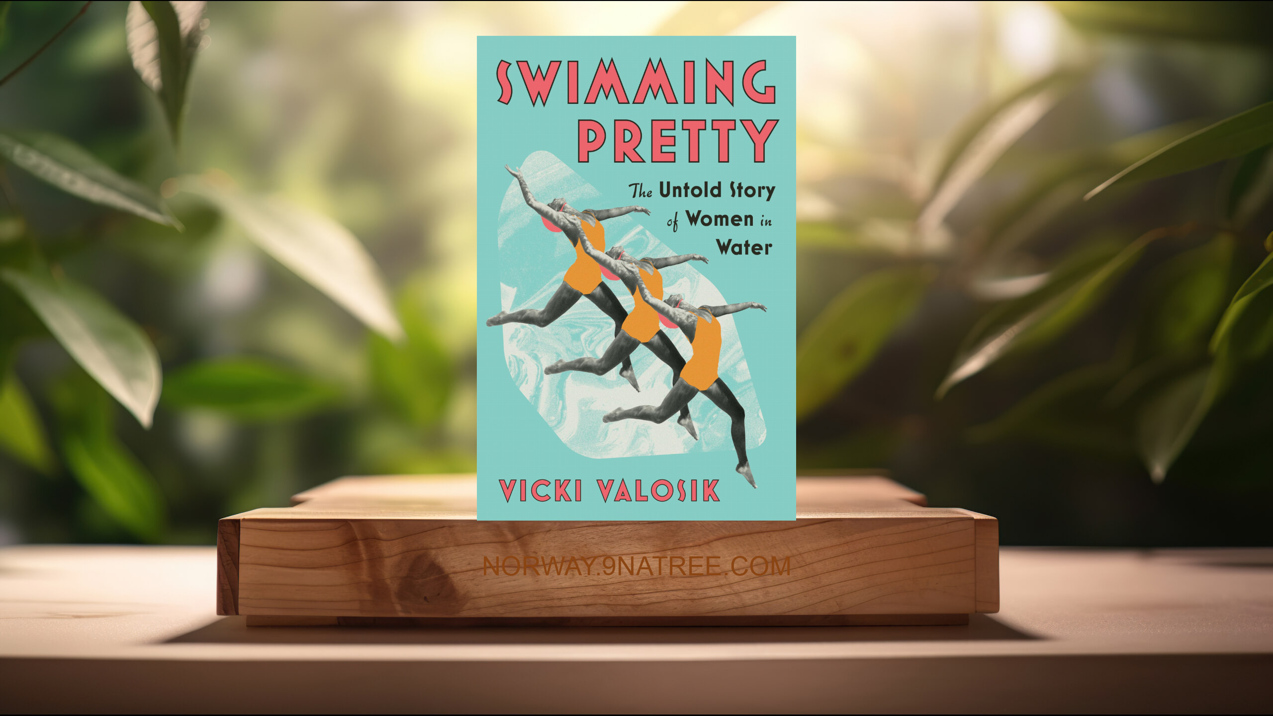 [Anmeldelse] Swimming Pretty: The Untold Story of Women in Water (Vicki Valosik) Oppsummert.