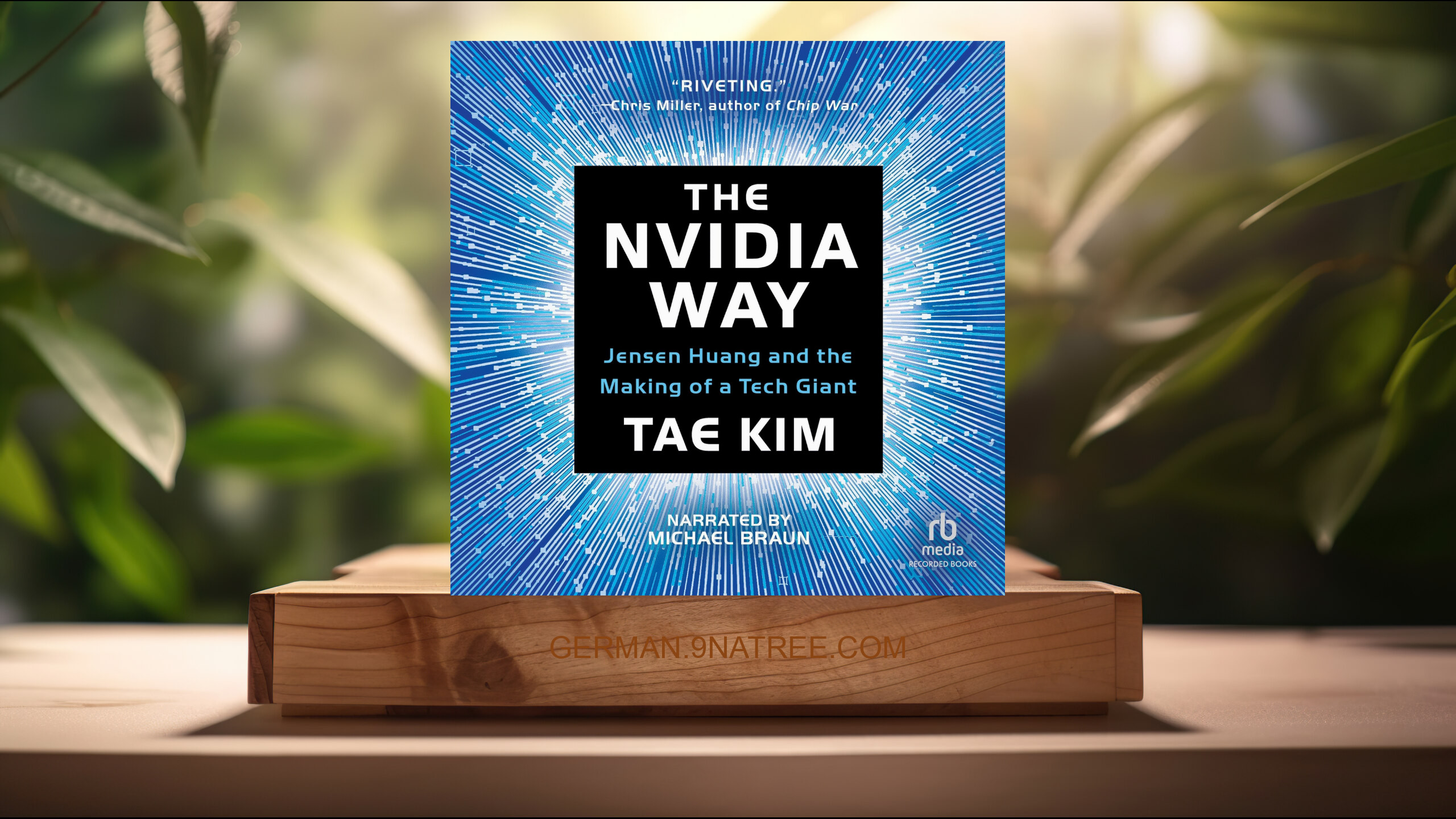 [Rezensiert] The Nvidia Way: Jensen Huang and the Making of a Tech Giant (Tae Kim) Zusammengefasst.
