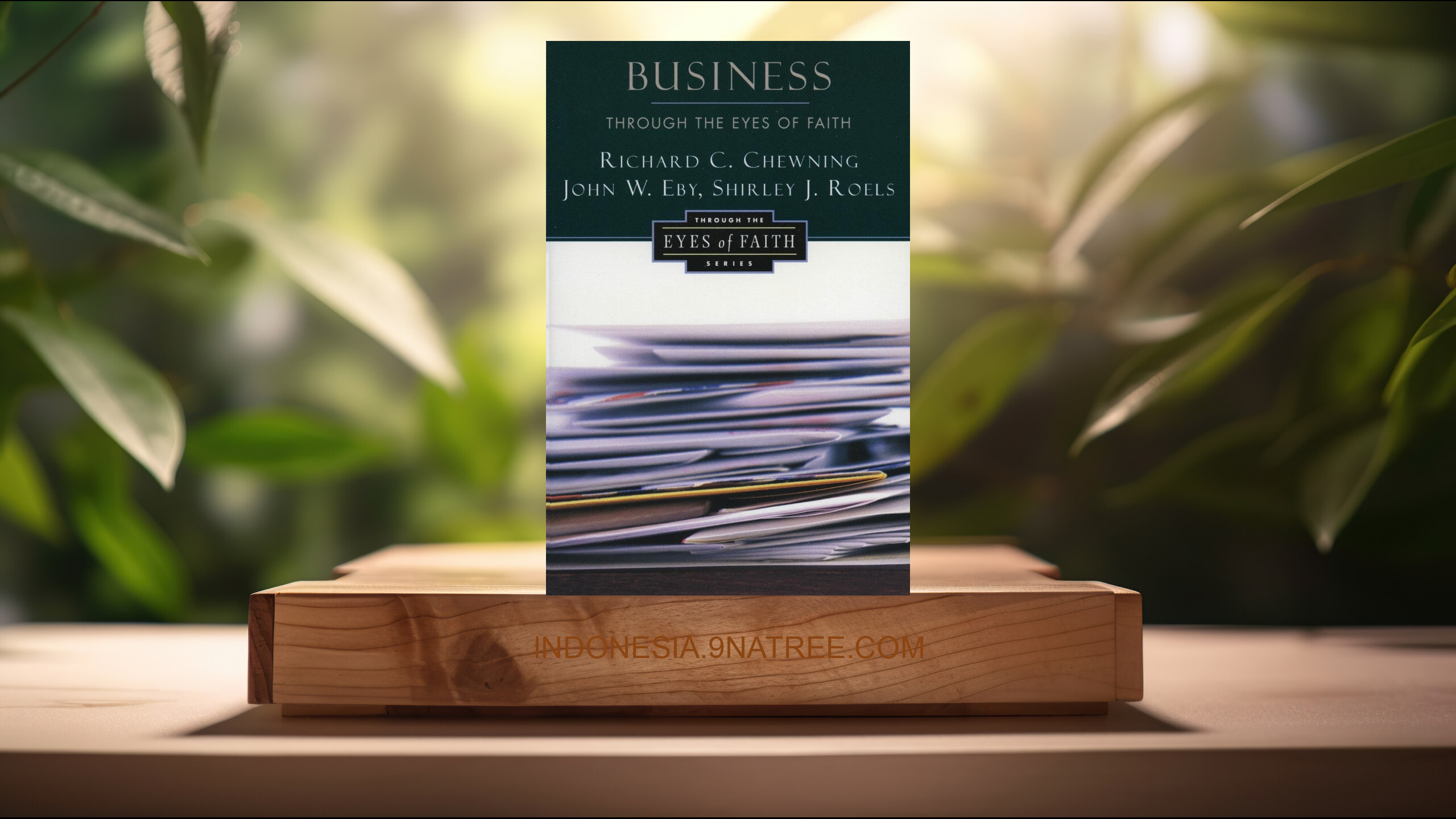 [Ulasan] Business Through the Eyes of Faith (Richard C. Chewning) Ringkasan.