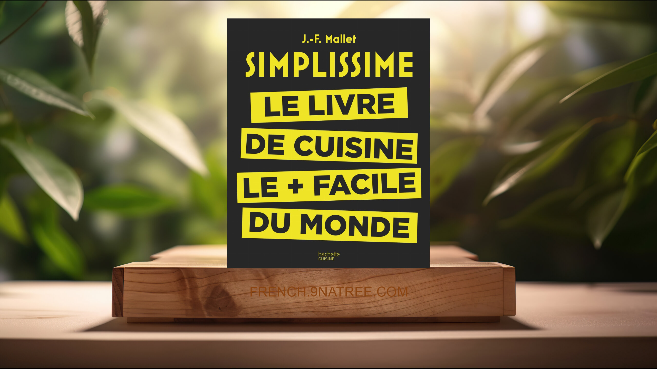 [Critique] Simplissime: Le livre de cuisine le + facile du monde (Jean-François Mallet) Résumé.