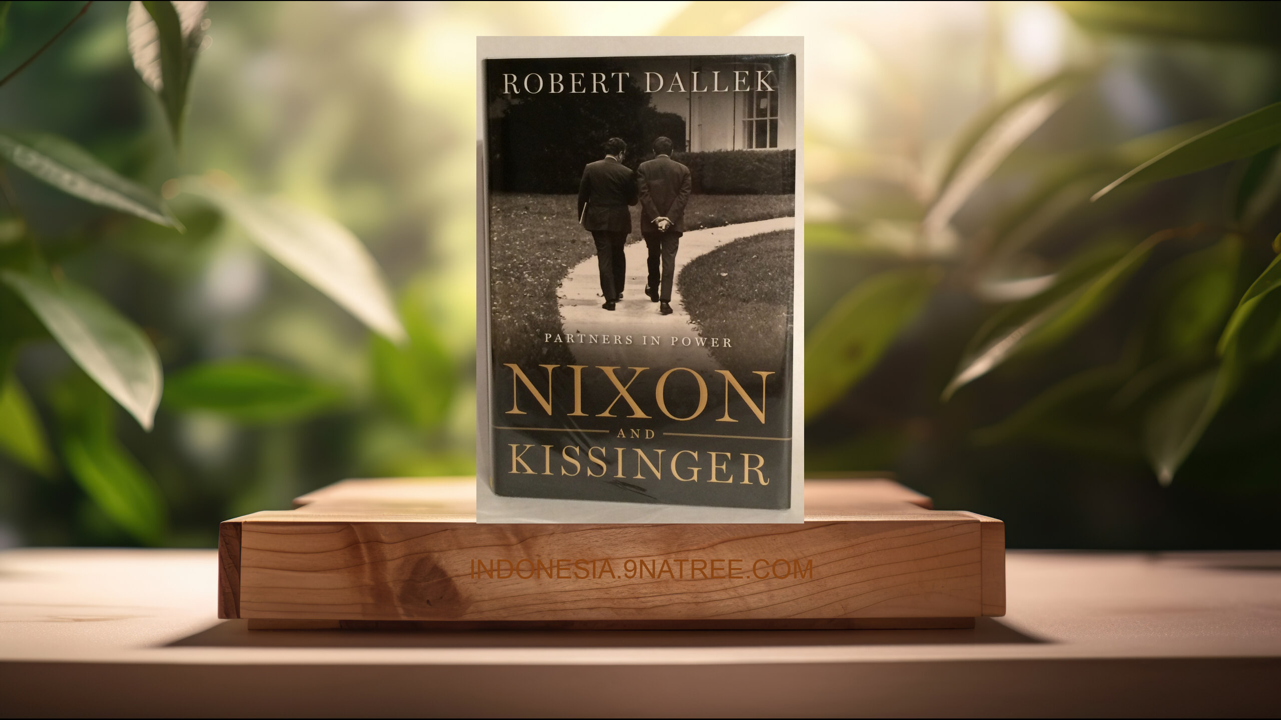 [Ulasan] Nixon and Kissinger: Partners in Power (Robert Dallek) Ringkasan.