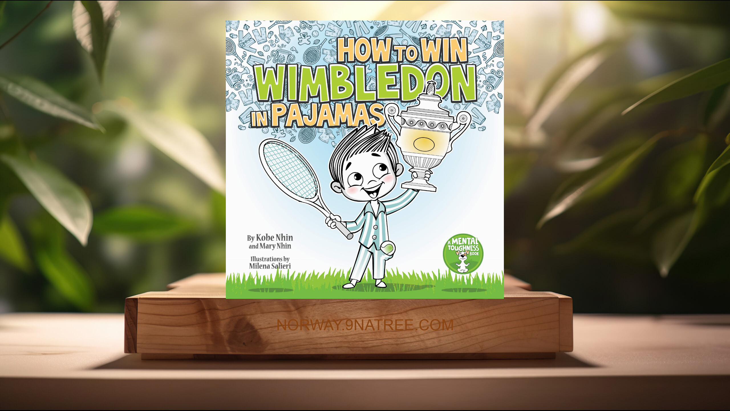 [Anmeldelse] How to Win Wimbledon in Pajamas: Mental Toughness for Kids  (Kobe Nhin) Oppsummert.