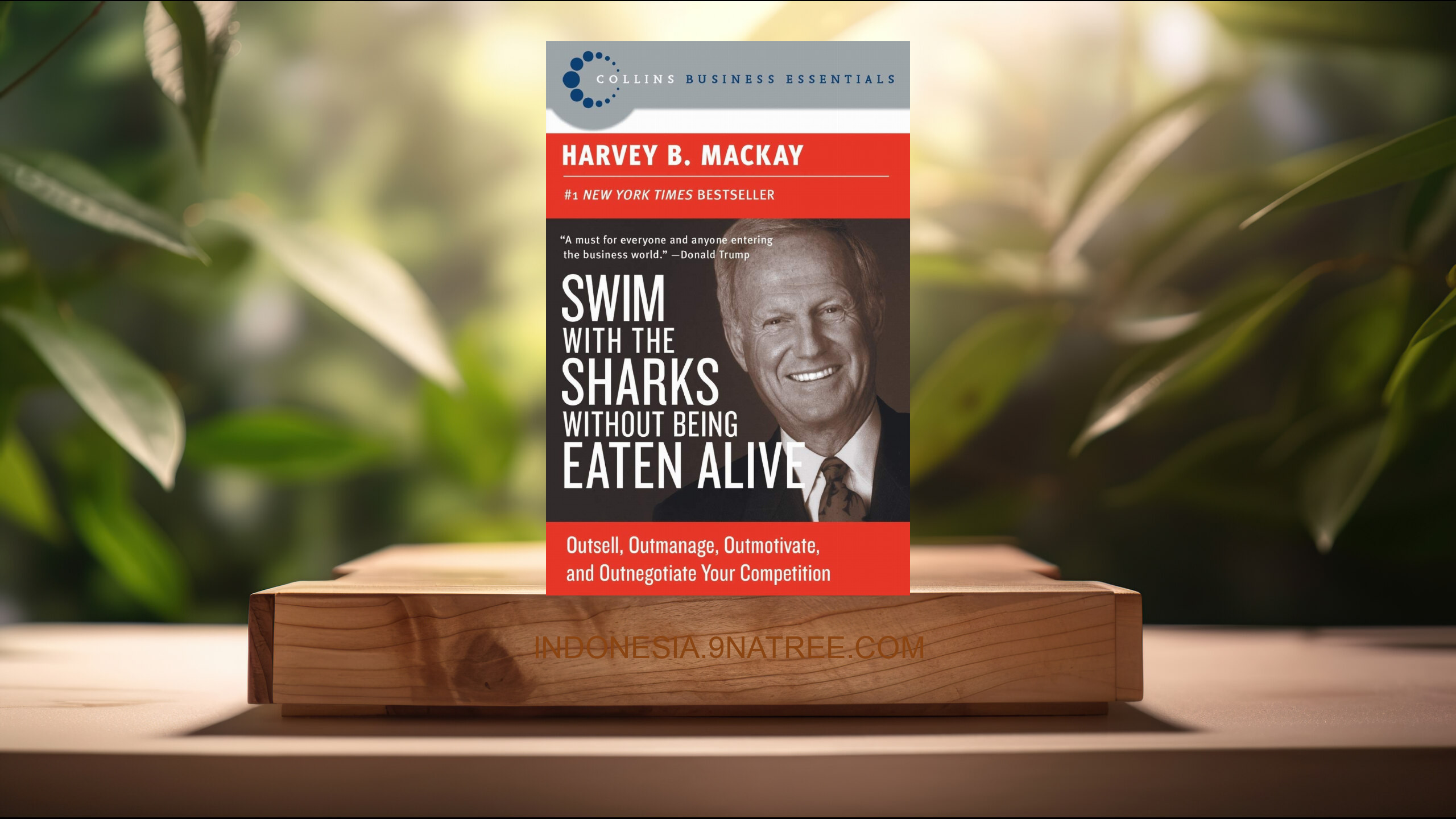 [Ulasan] Swim with the Sharks Without Being Eaten Alive (Harvey B. Mackay) Ringkasan.