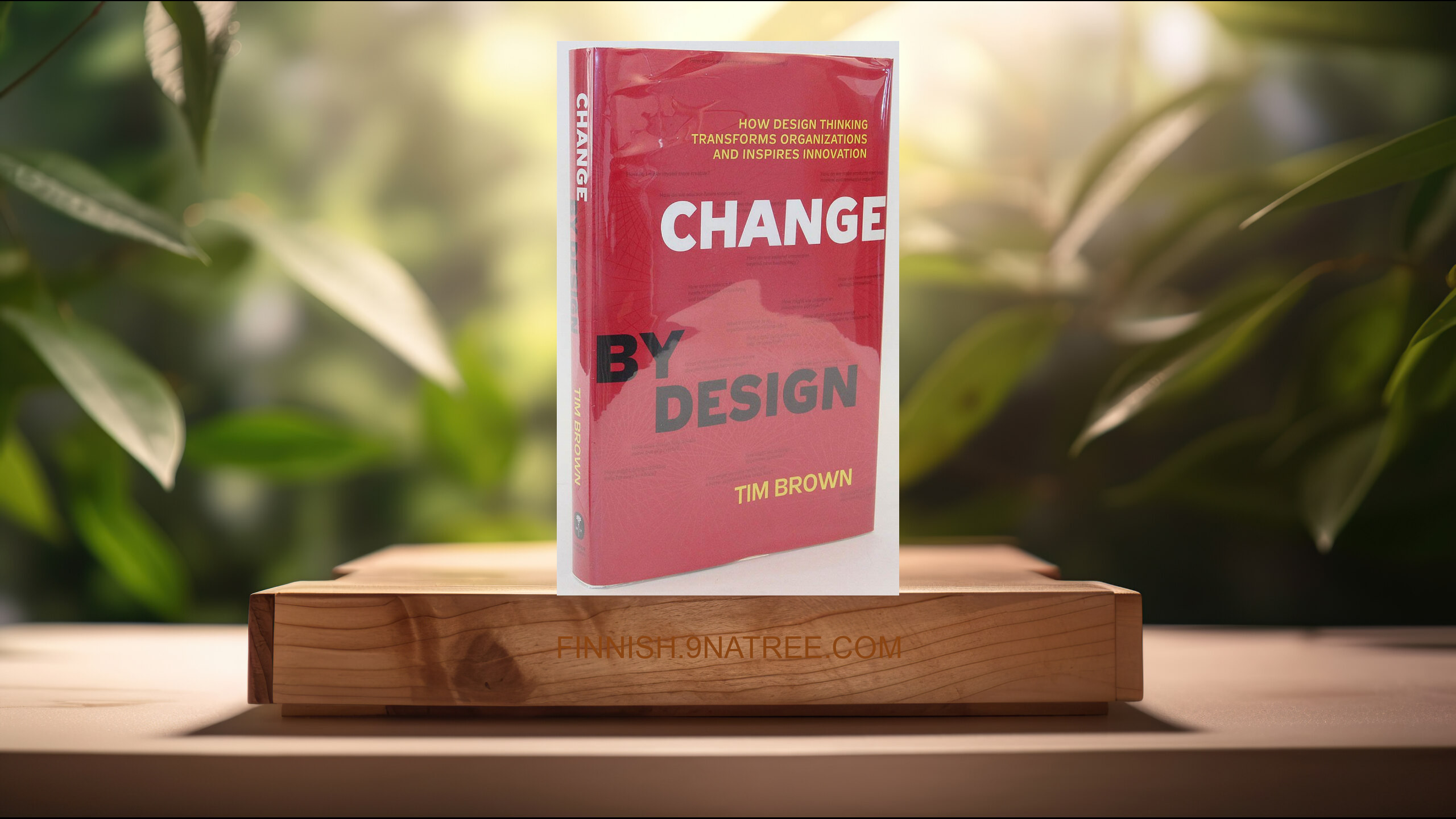 [Arvostelu] Change by Design (Tim Brown) Tiivistetty.