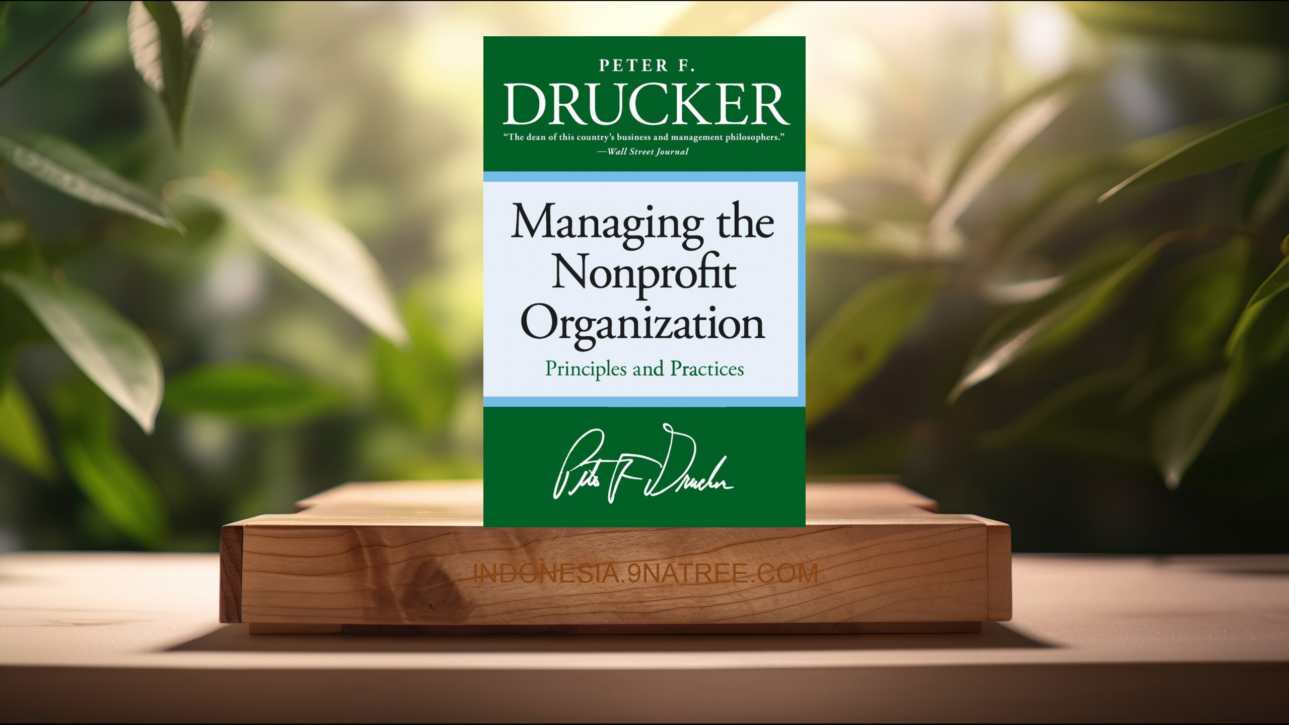 [Ulasan] Managing the Non-profit Organization: Principles and Practices (Peter F. Drucker) Ringkasan.
