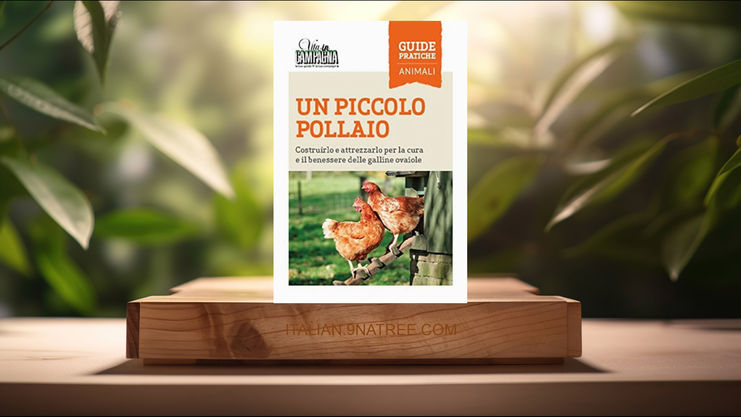 [Recensione] Un piccolo pollaio. Costruirlo e attrezzarlo per la cura e il benessere delle galline ovaiole (Maurizio Arduin) Riassunto.