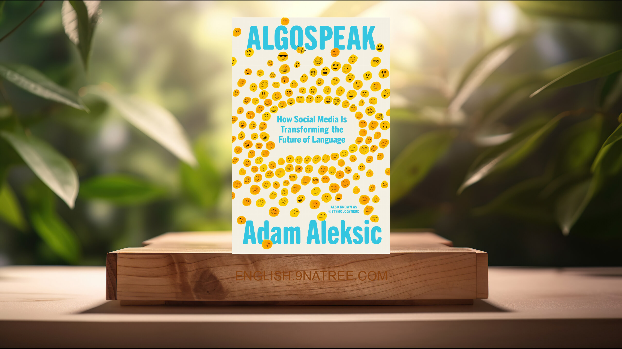 [Review] Algospeak: How Social Media Is Transforming the Future of Language (Adam Aleksic) Summarized.