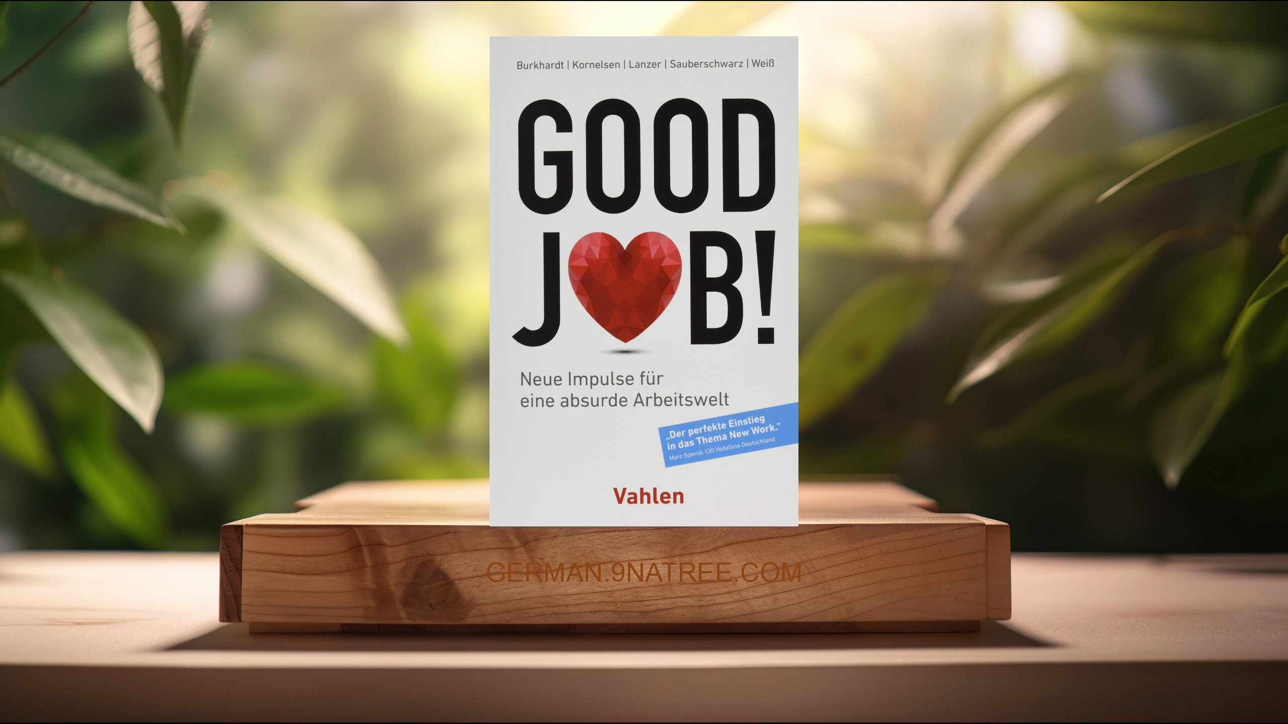 [Rezensiert] Good Job!: Neue Impulse für eine absurde Arbeitswelt (Nicolas Burkhardt) Zusammengefasst.