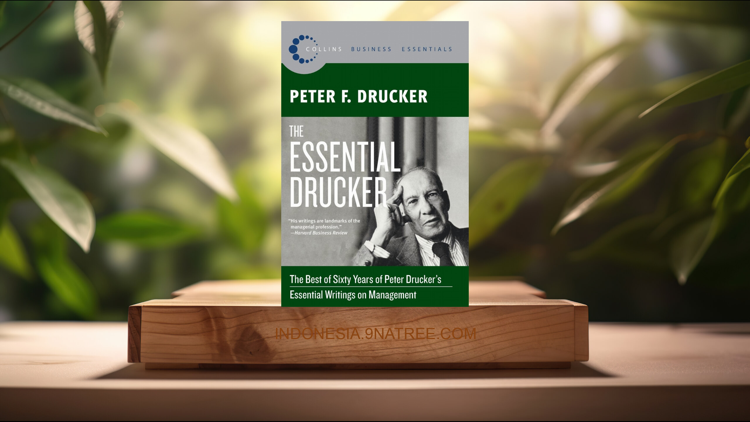 [Ulasan] The Essential Drucker (Peter F. Drucker) Ringkasan.