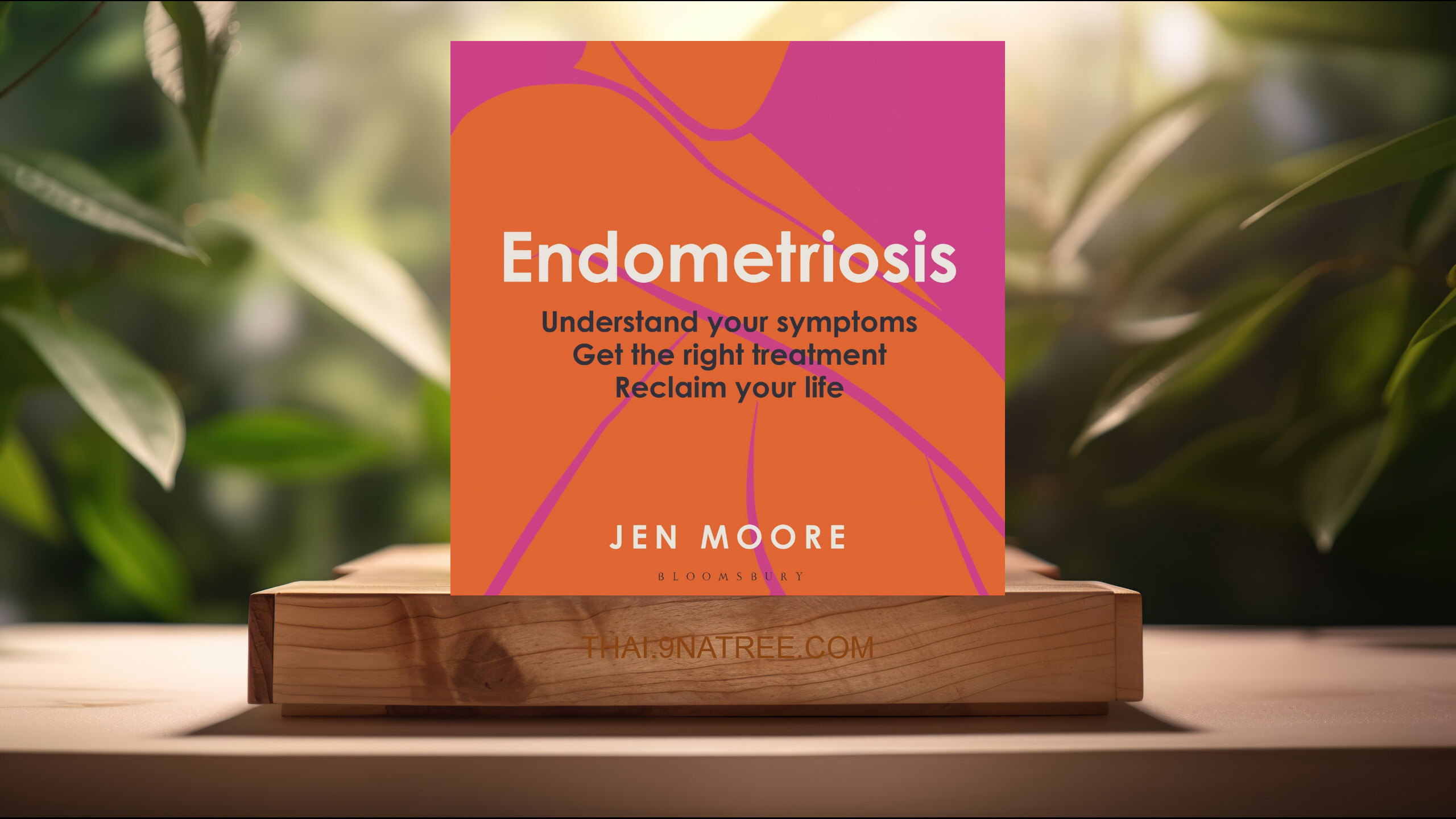 [รีวิว] Endometriosis (Jen Moore) สรุปหนังสือ.