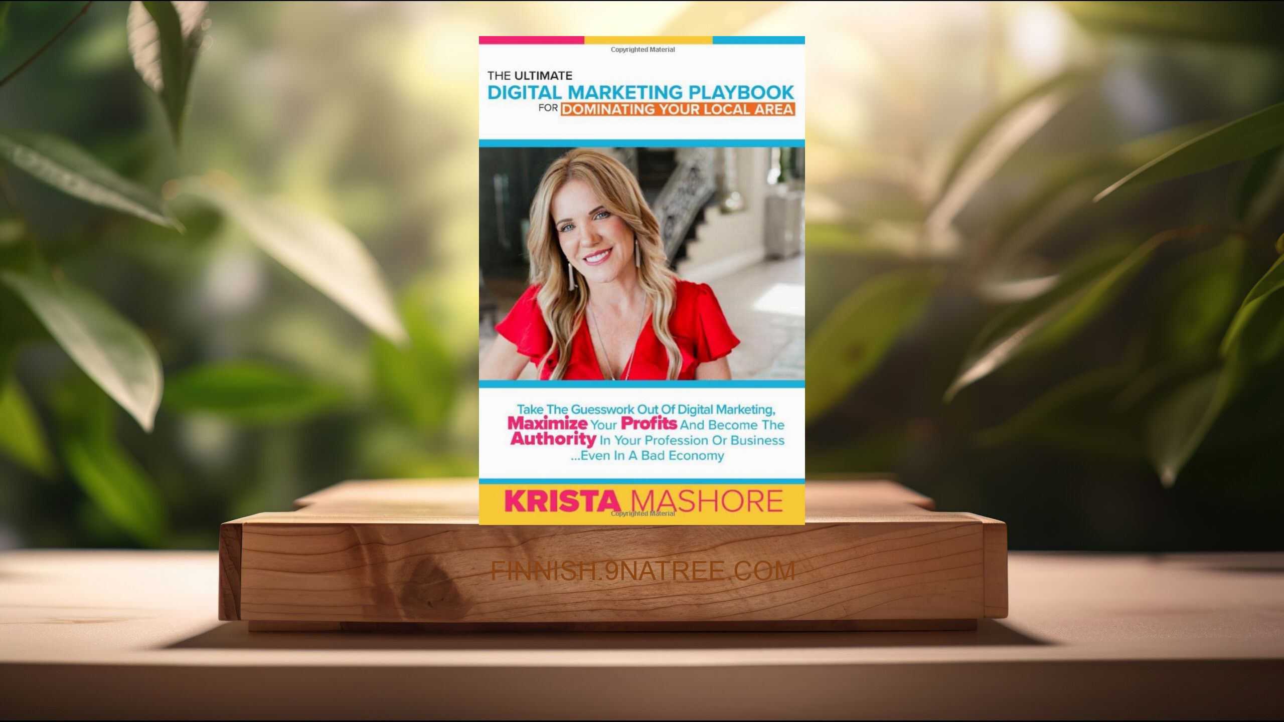 [Arvostelu] The Ultimate Digital Marketing Playbook for Dominating Your Local Area (Krista Mashore) Tiivistetty.