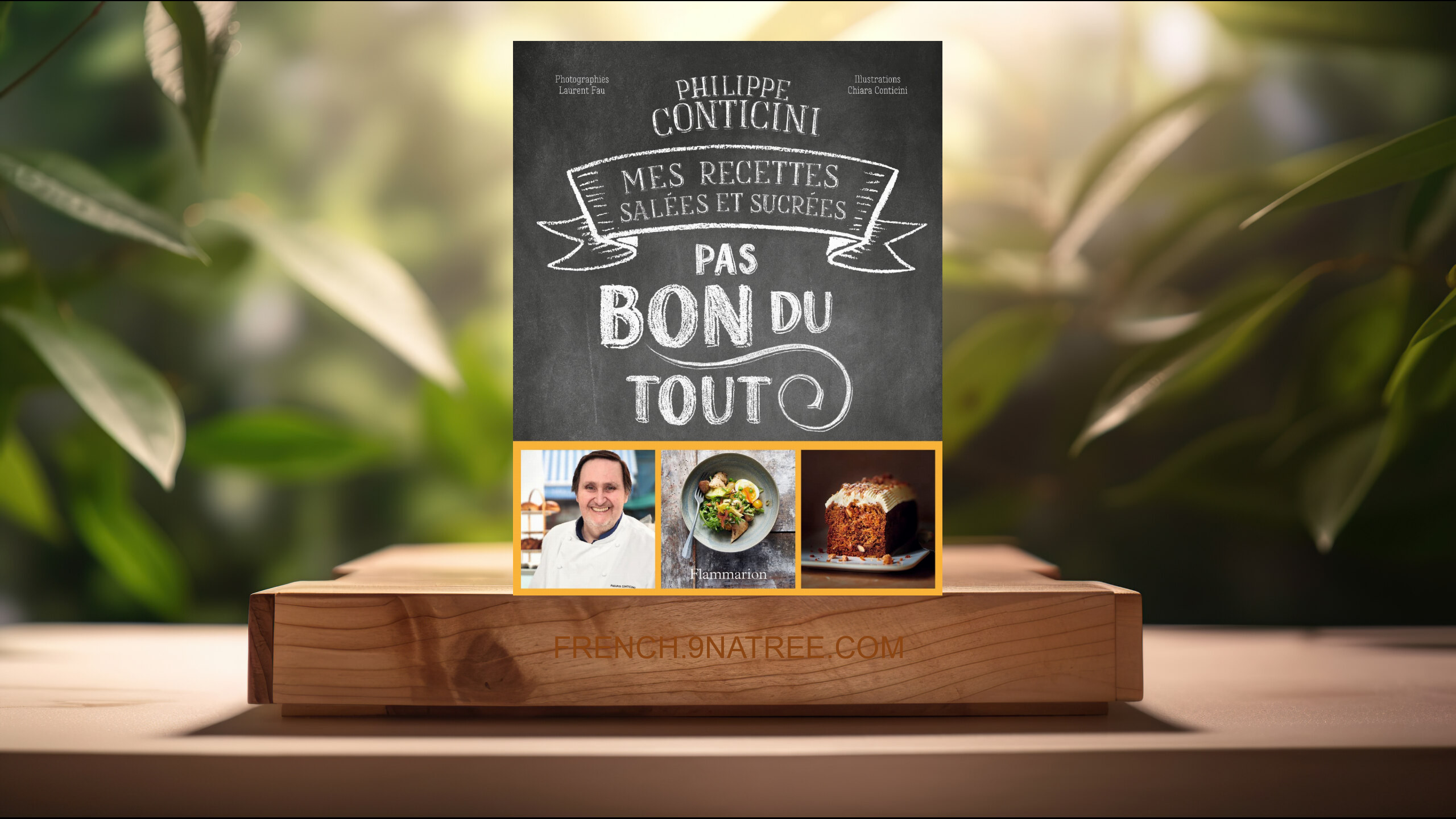 [Critique] Pas bon du tout: Mes recettes salées et sucrées (Philippe Conticini) Résumé.