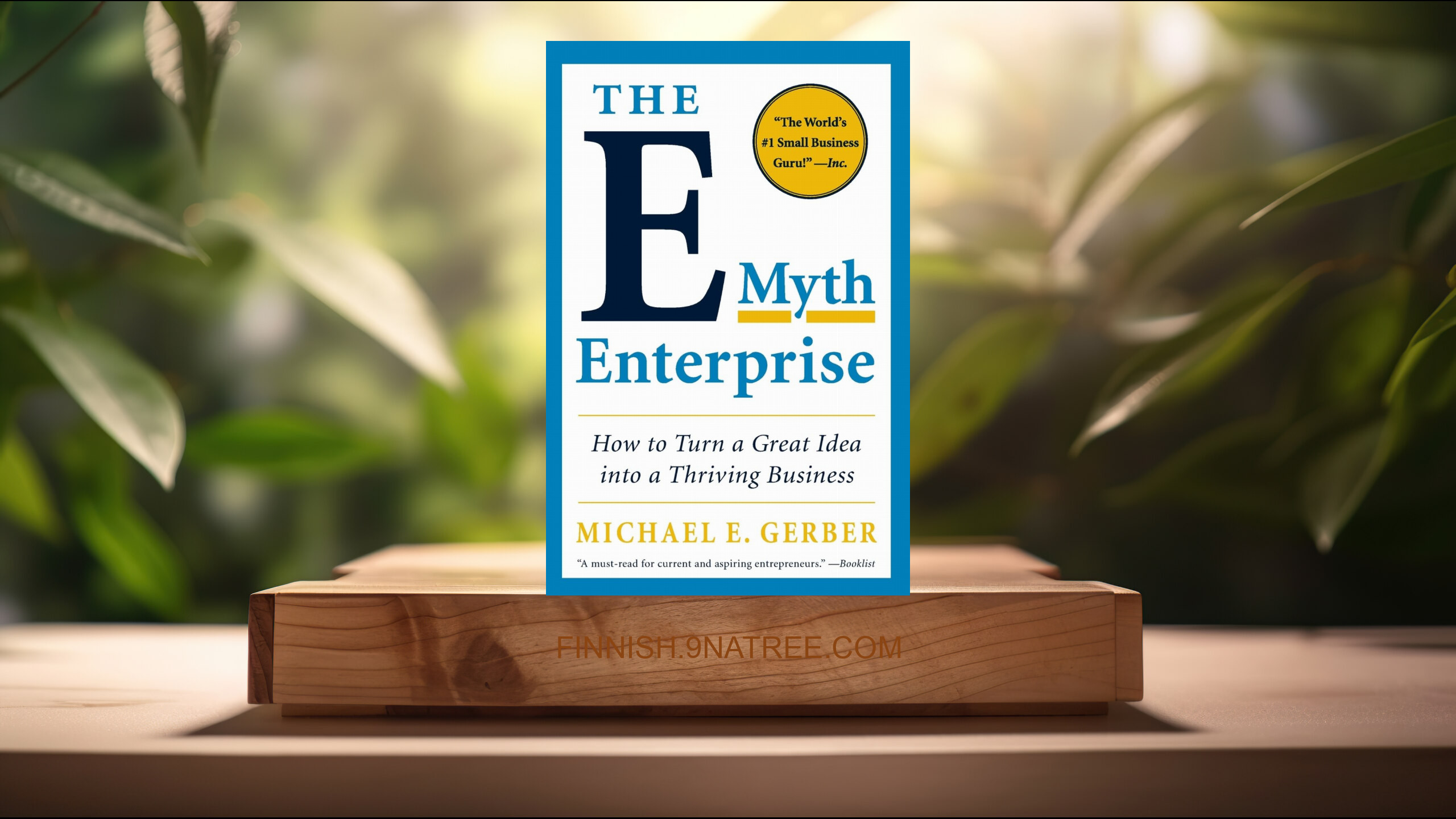 [Arvostelu] The E-Myth Enterprise (Michael E. Gerber) Tiivistetty.