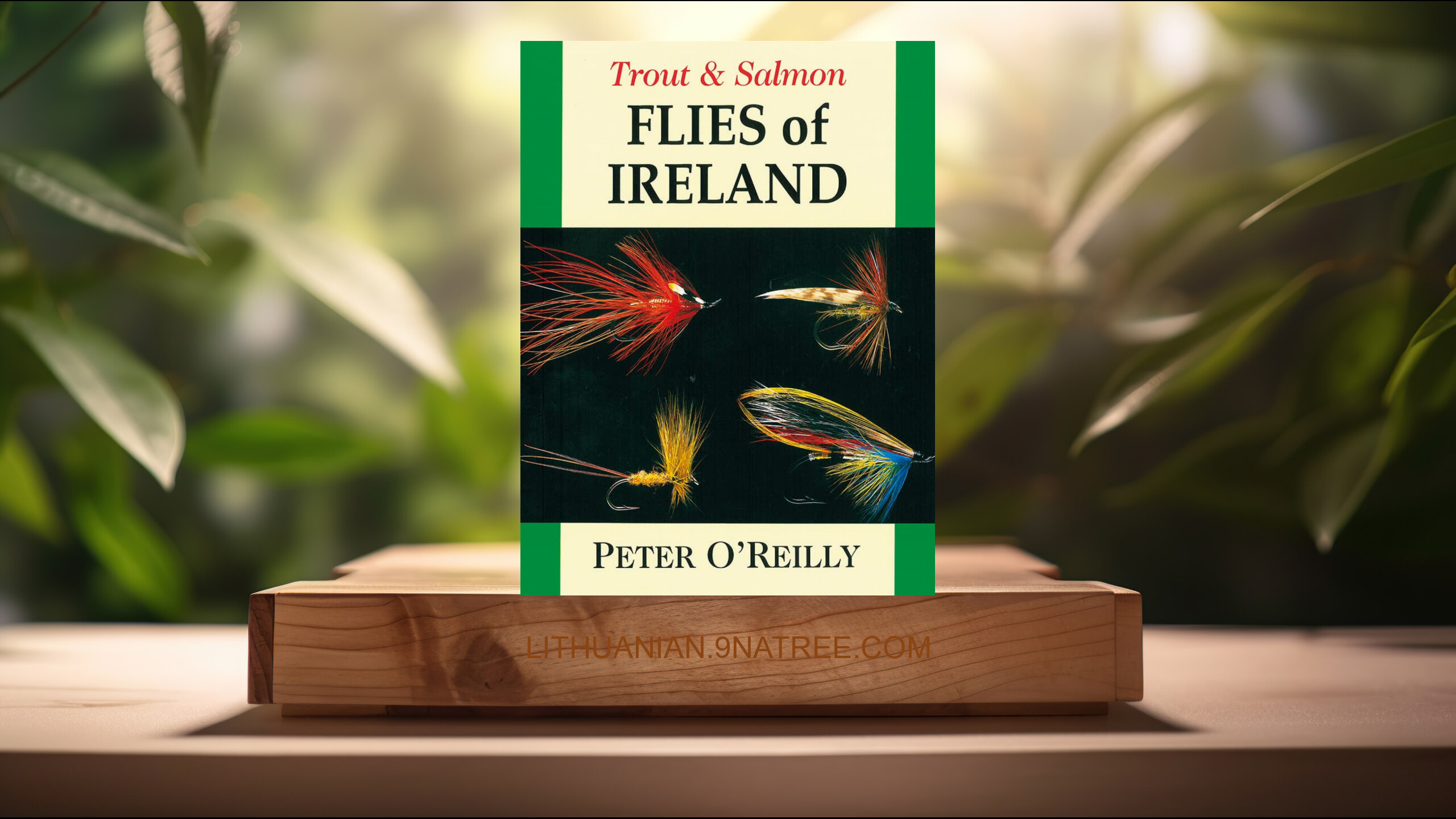 [Apžvalga] Trout and Salmon Flies of Ireland (Peter O'Reilly) Apibendrinta.