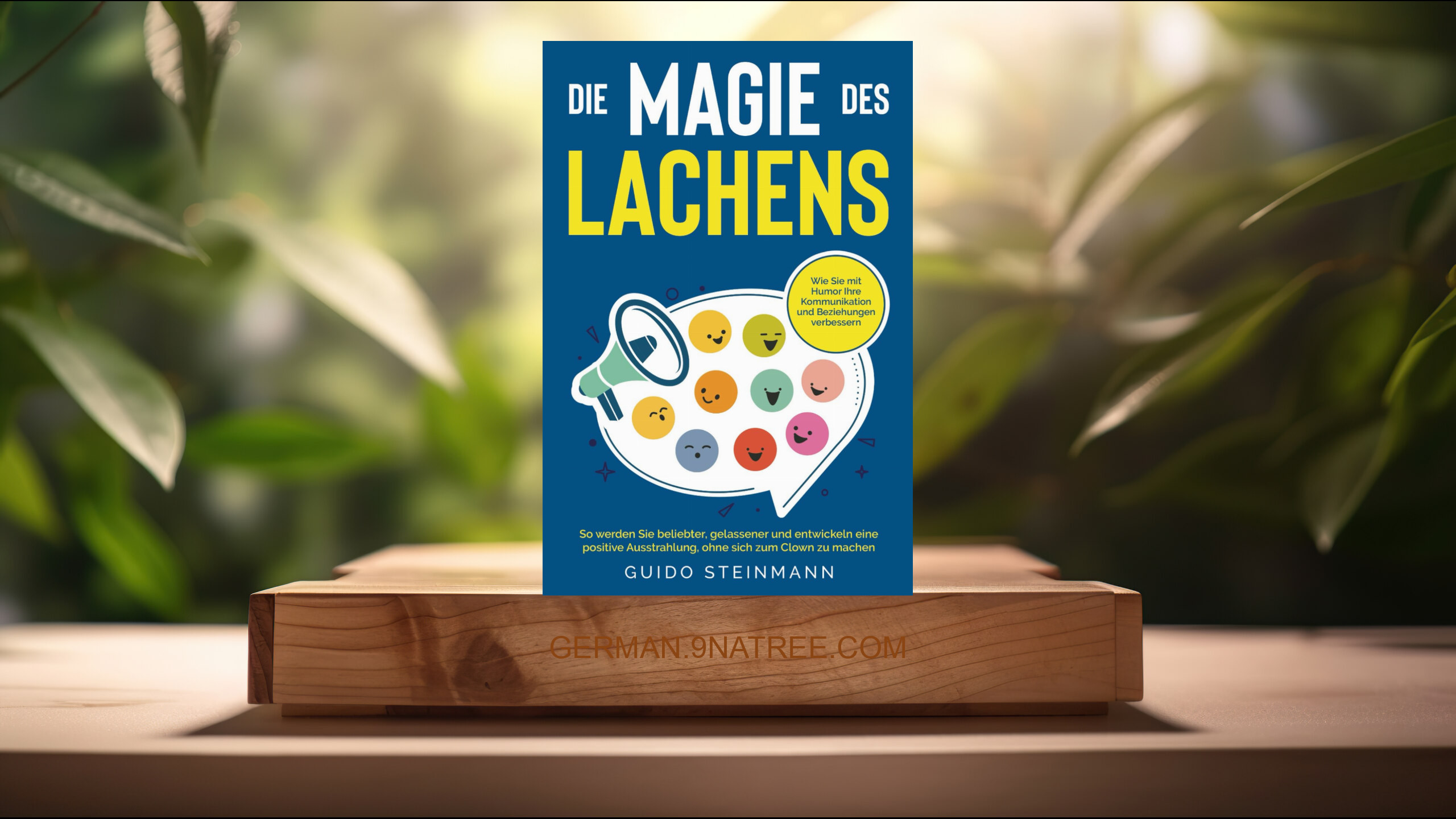 [Rezensiert] Die Magie des Lachens (Guido Steinmann) Zusammengefasst.