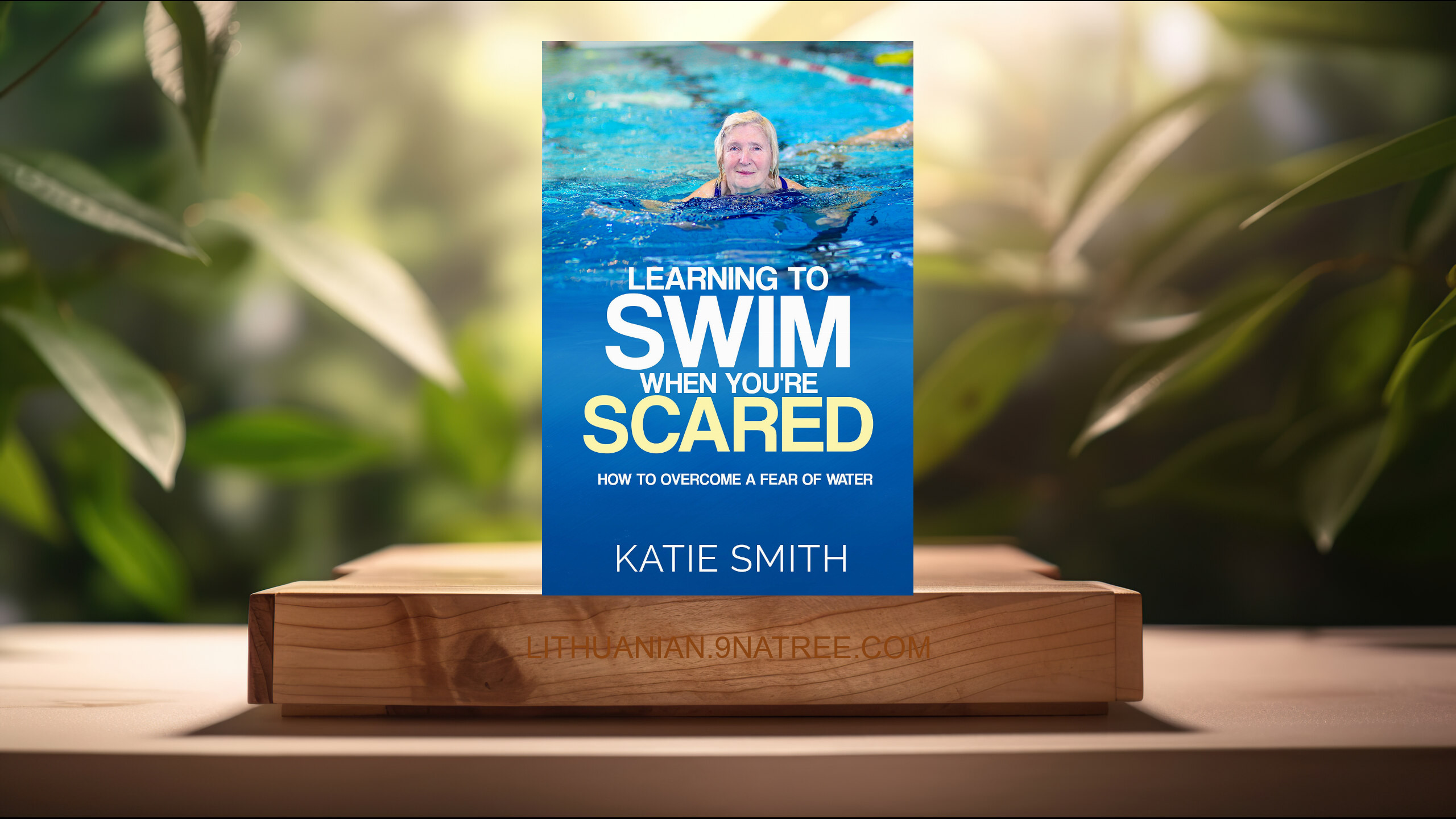 [Apžvalga] Learning To Swim When You're Scared (Katie Smith) Apibendrinta.