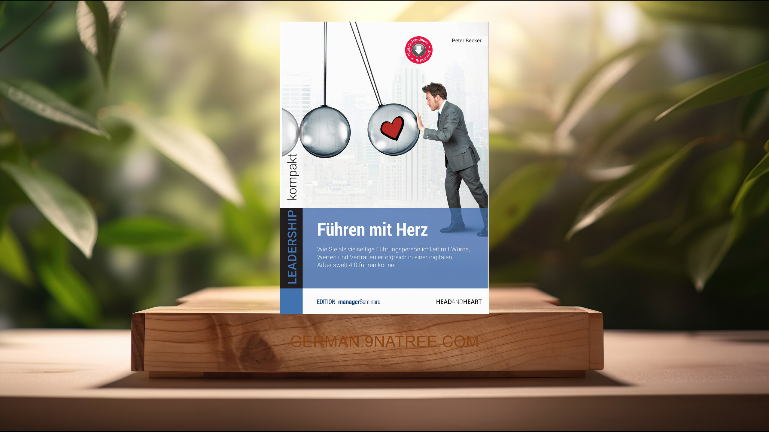 [Rezensiert] Führen mit Herz (Peter Becker) Zusammengefasst.