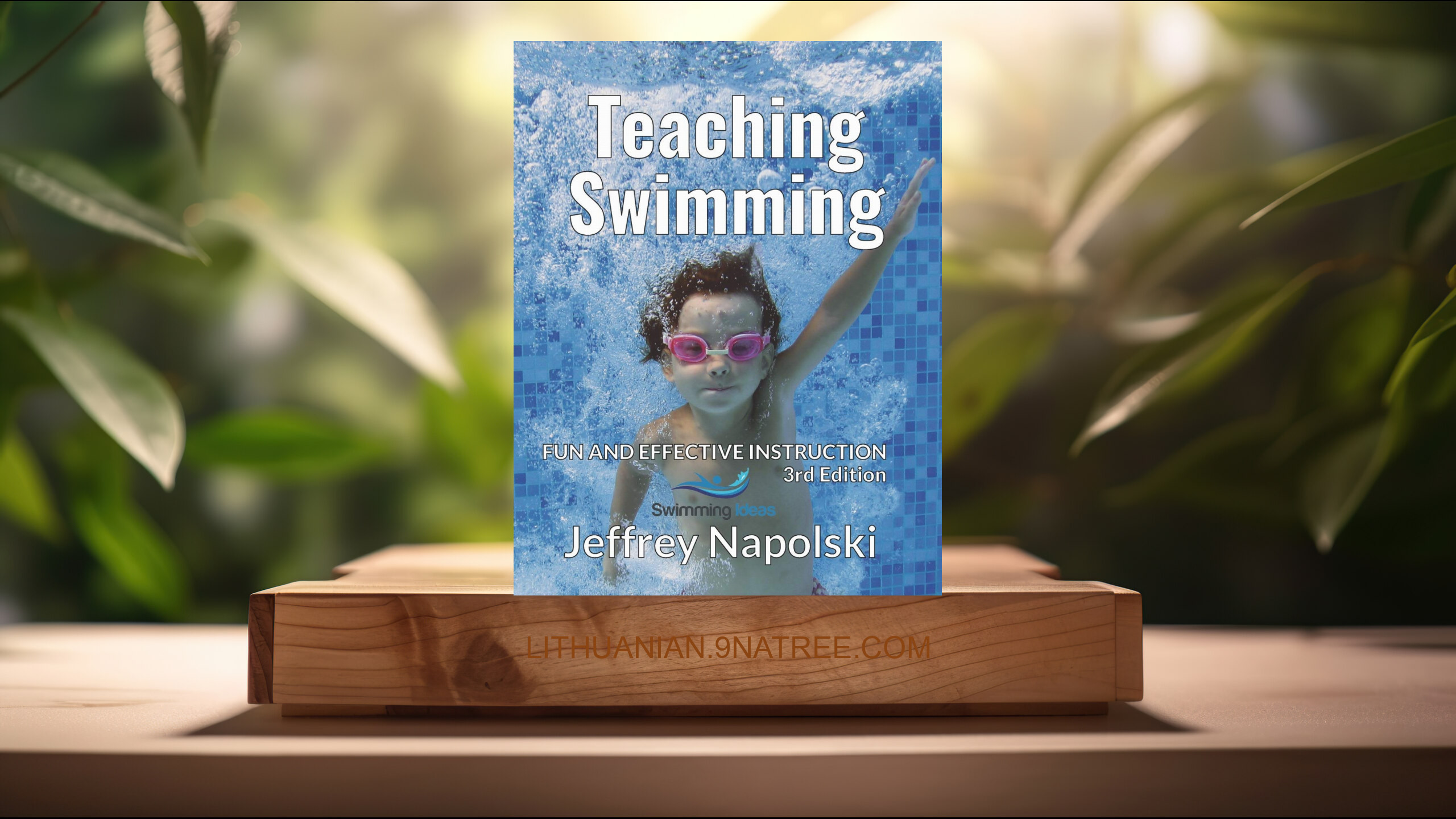 [Apžvalga] Teaching Swimming: Fun and Effective Instruction (Jeffrey Napolski) Apibendrinta.
