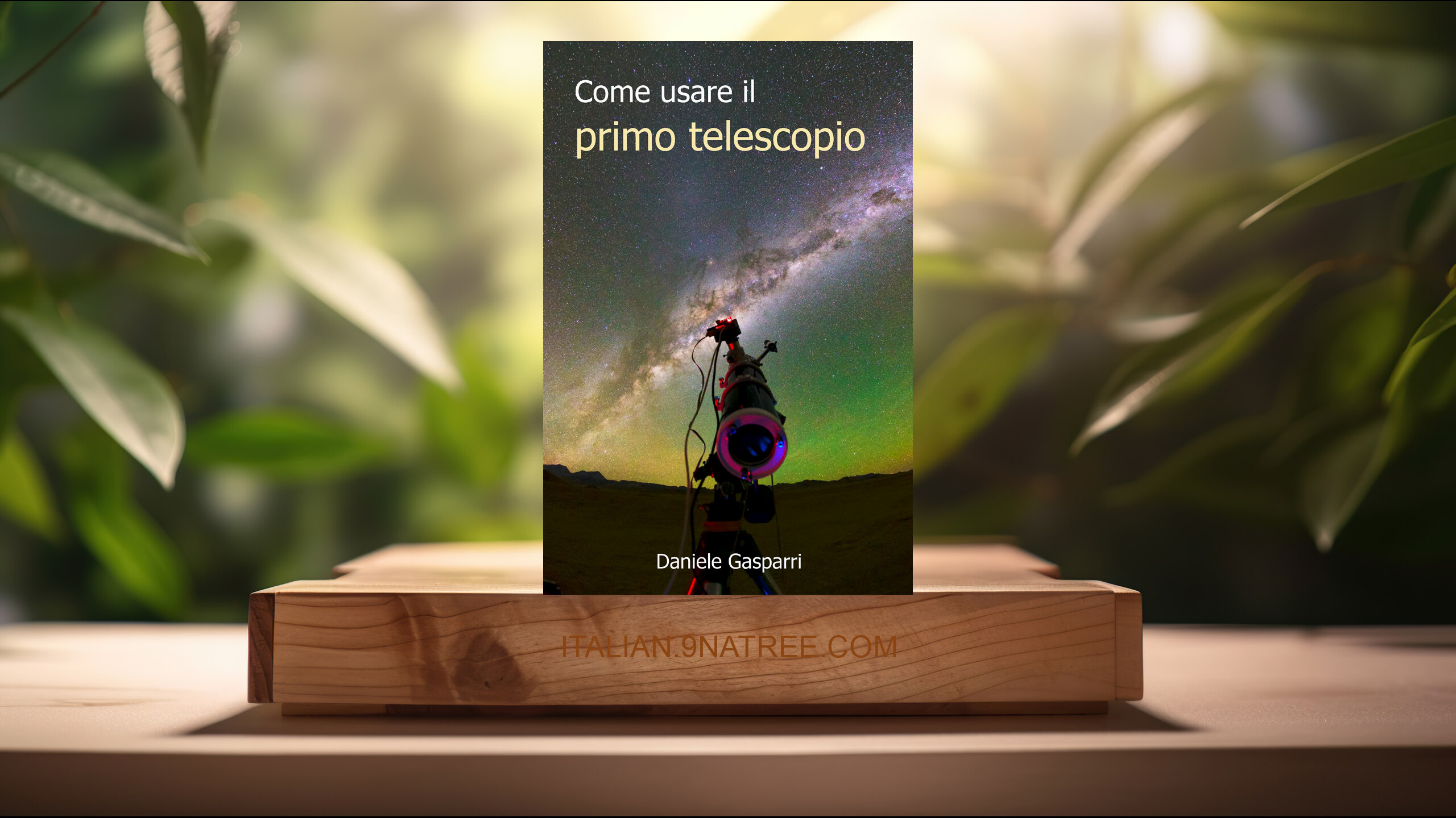 [Recensione] Come usare il primo telescopio (Daniele Gasparri) Riassunto.