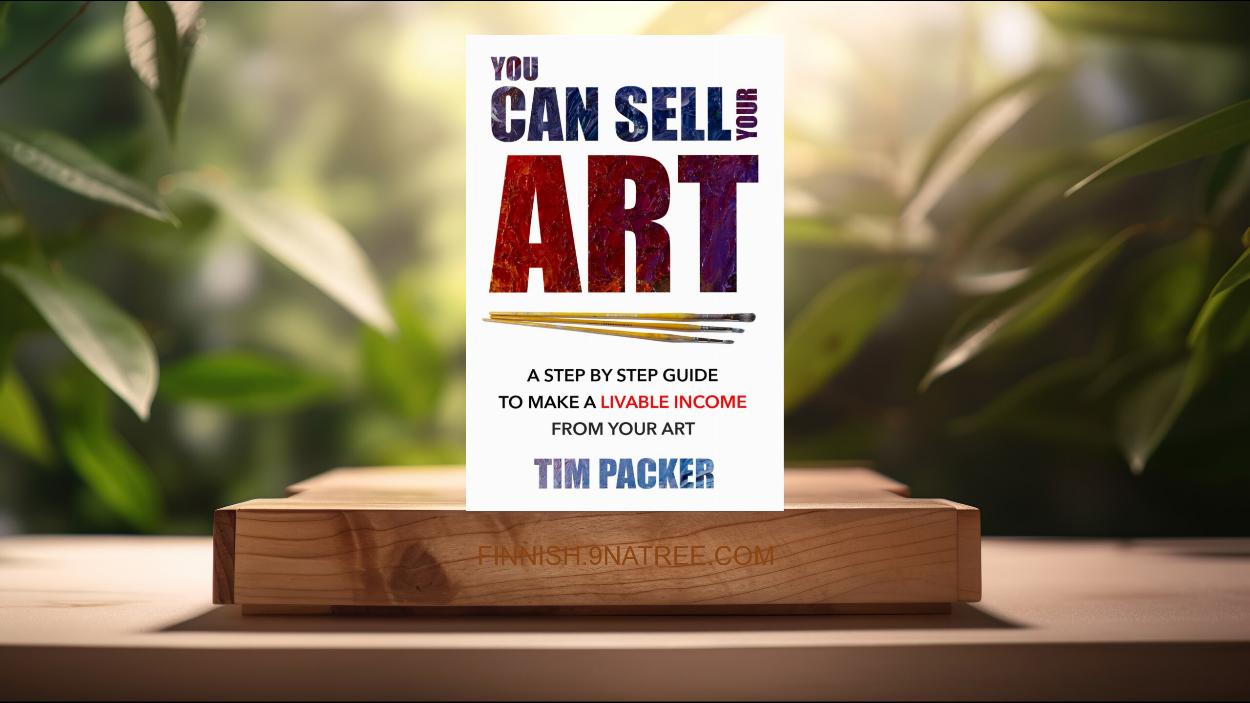 [Arvostelu] You Can Sell Your Art (Tim Packer) Tiivistetty.
