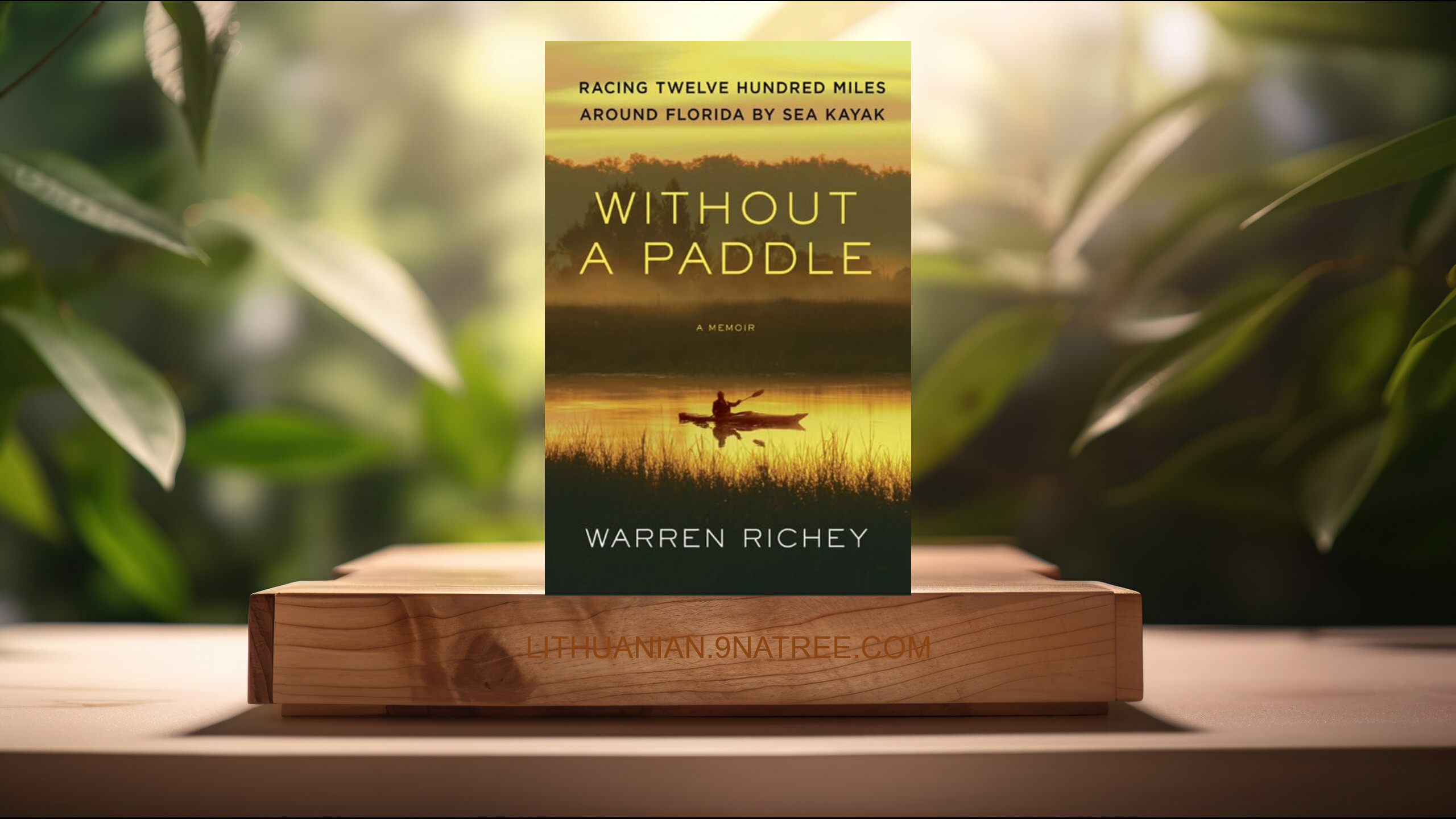 [Apžvalga] Without a Paddle (Warren Richey) Apibendrinta.
