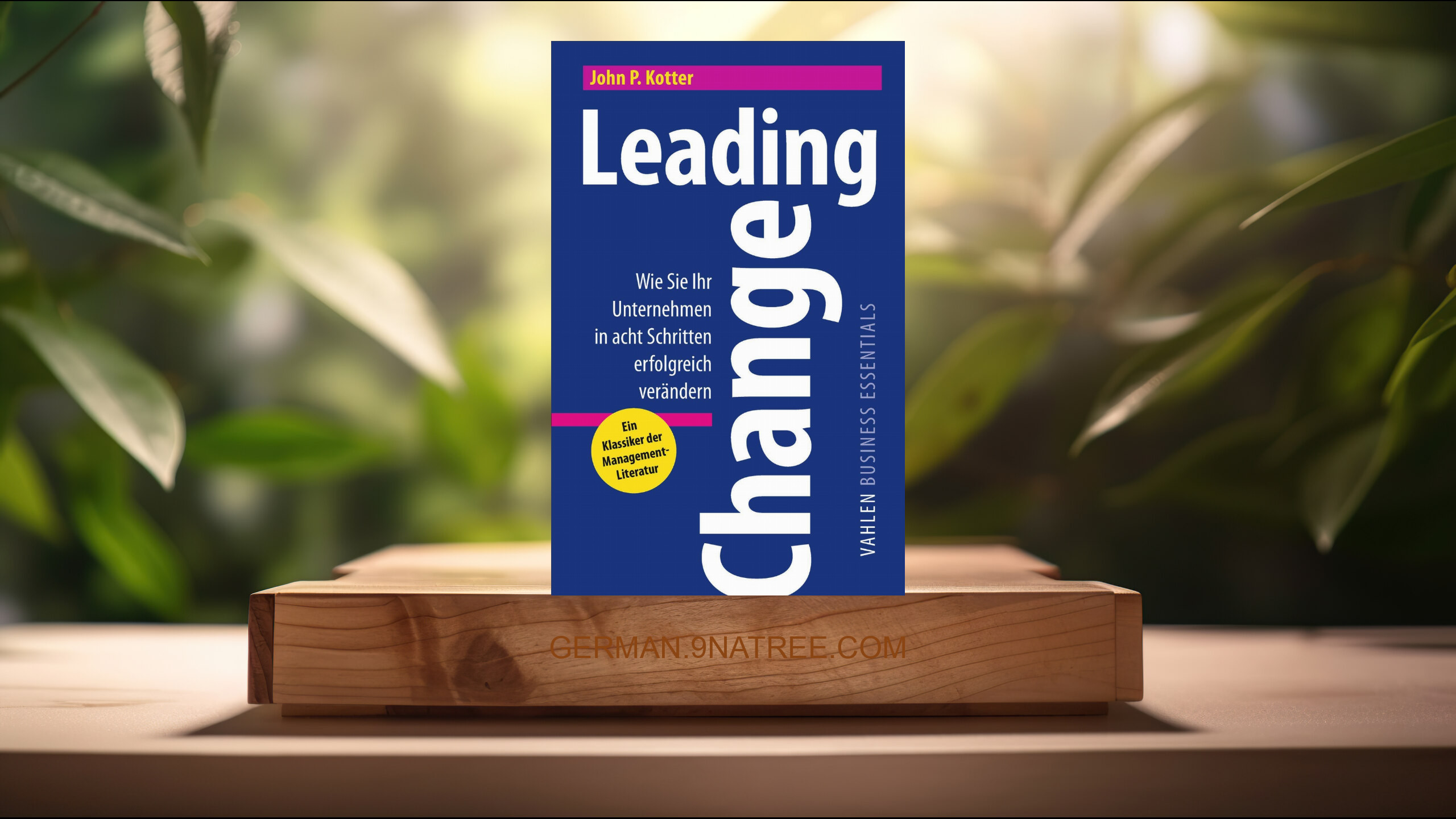[Rezensiert] Leading Change (John P. Kotter) Zusammengefasst.