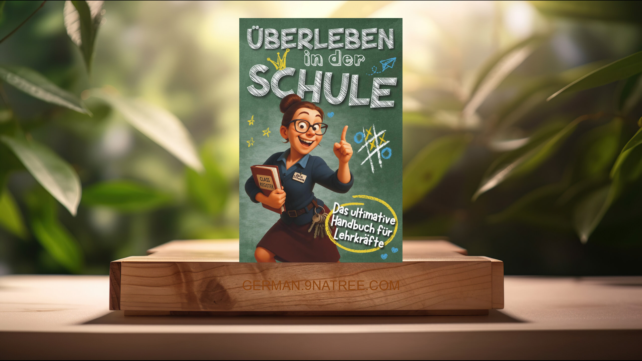 [Rezensiert] Überleben in der Schule - Das ultimative Handbuch für Lehrkräfte (Karin Schwenk) Zusammengefasst.