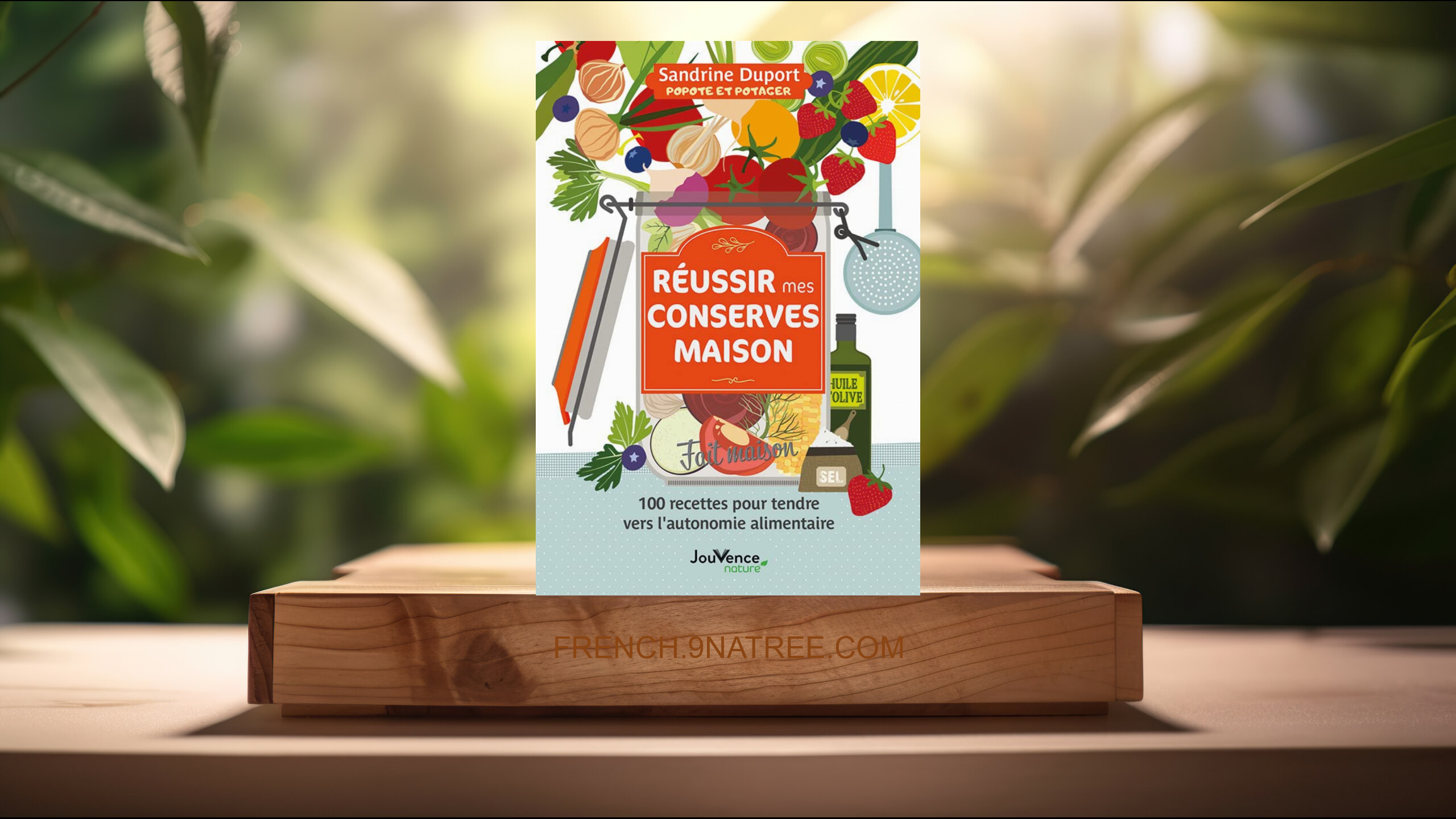 [Critique] Réussir mes conserves maison (Sandrine Duport) Résumé.