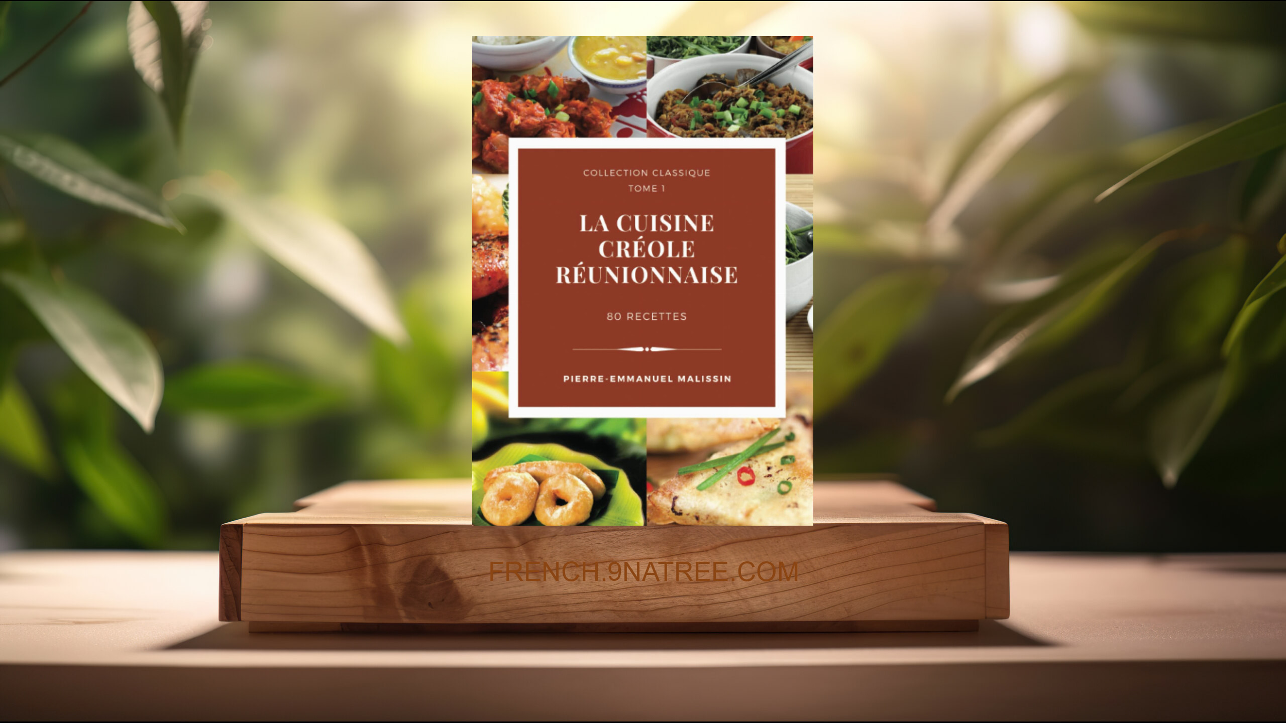 [Critique] La cuisine créole réunionnaise 80 recettes (Pierre-Emmanuel Malissin) Résumé.